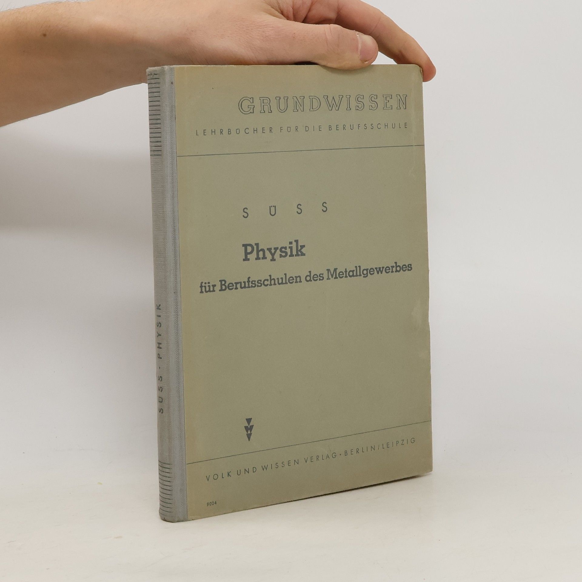 Johannes Süss Physik für BErusffchulen des Metallgewerbes