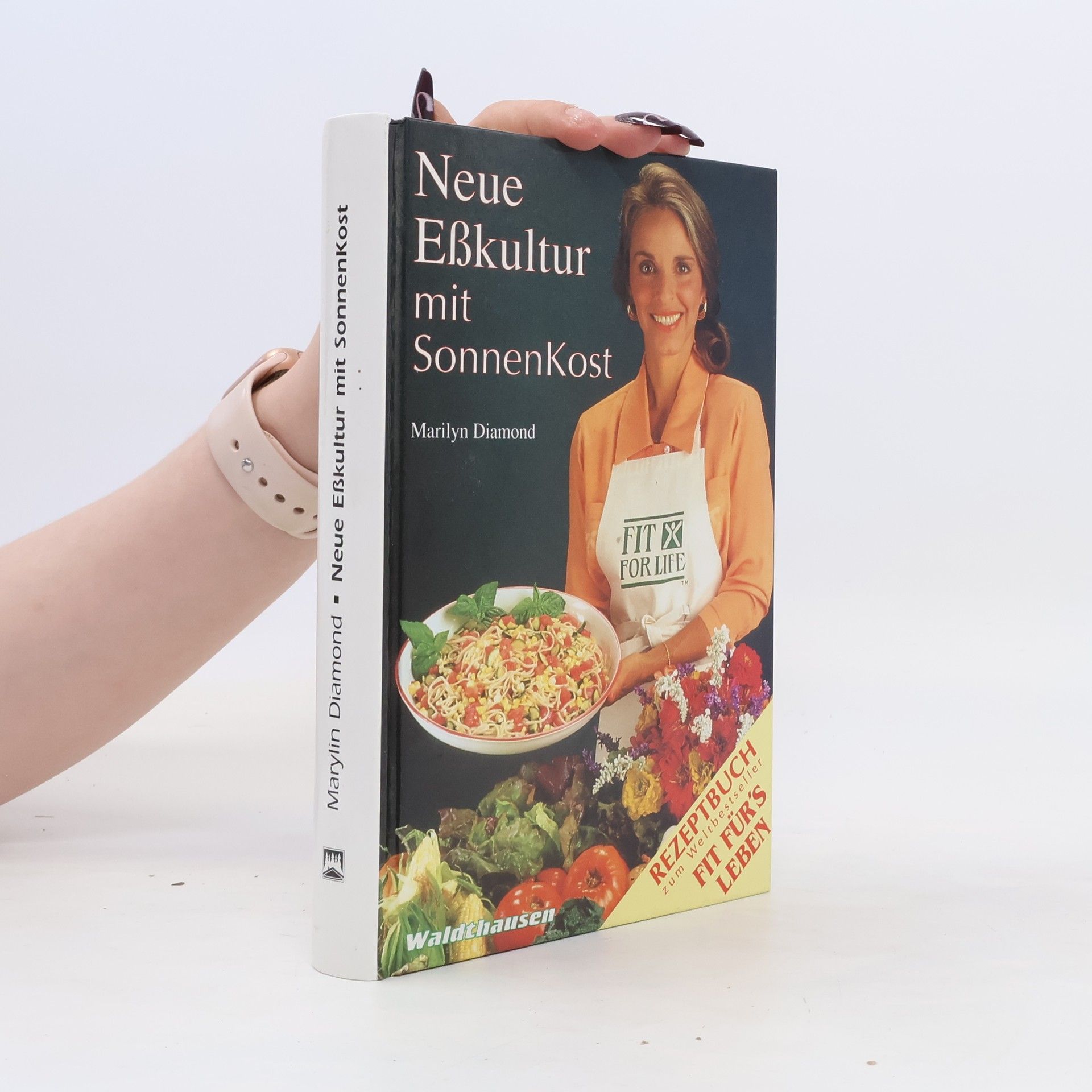 Marilyn Diamond Neue Esskultur mit Sonnenkost