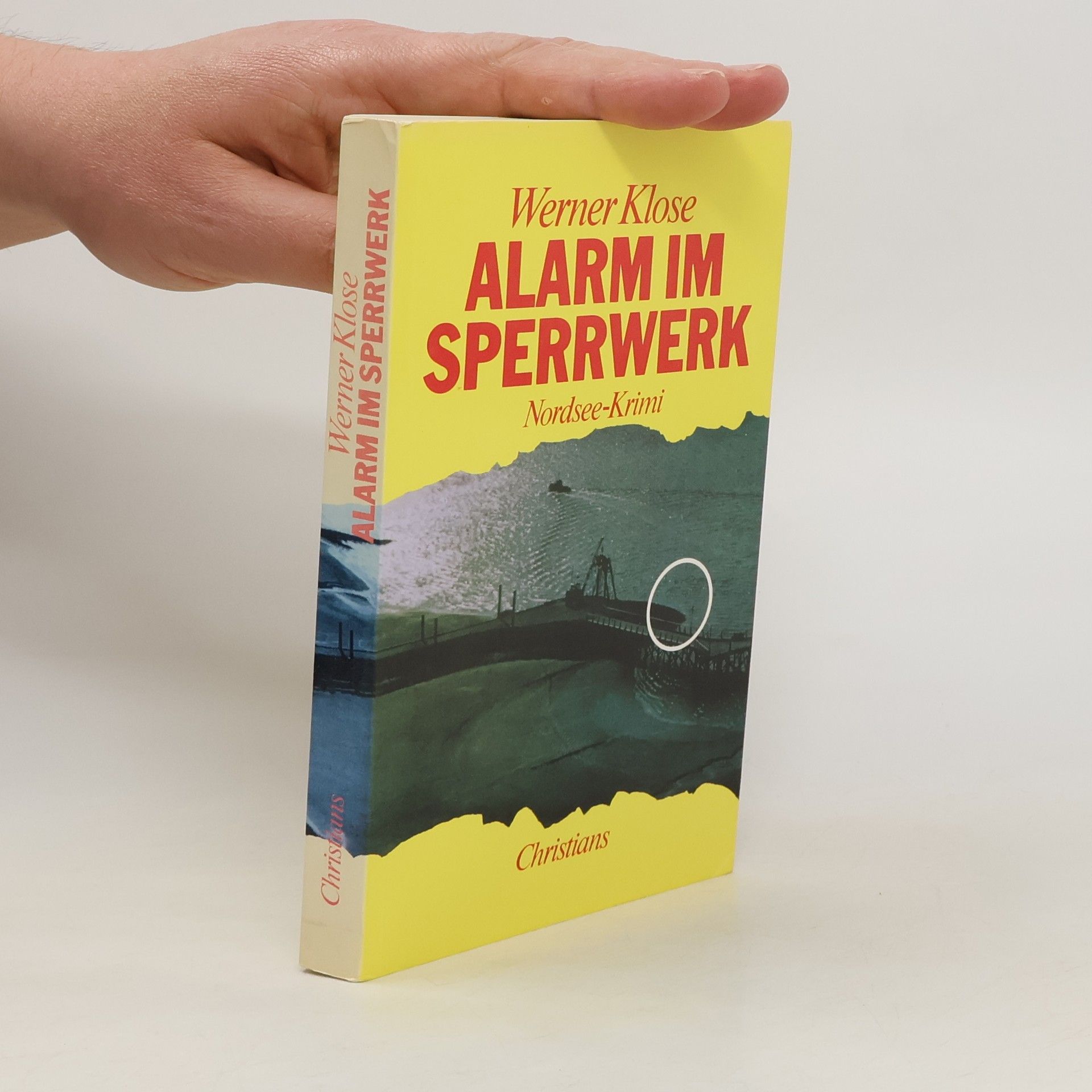 Werner Klose Alarm im Sperrwerk