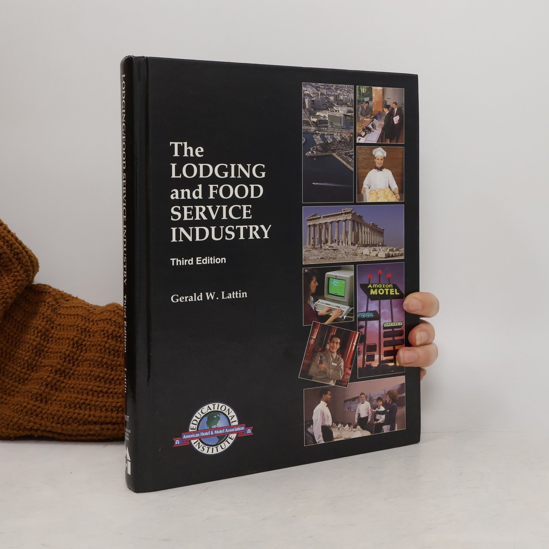 Gerald W. Lattin The Lodging and Food Service Industry