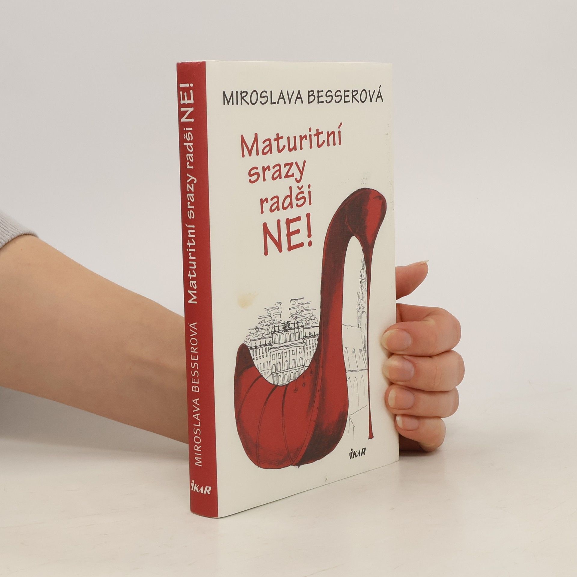 Miroslava Besserová Maturitní srazy radši ne!