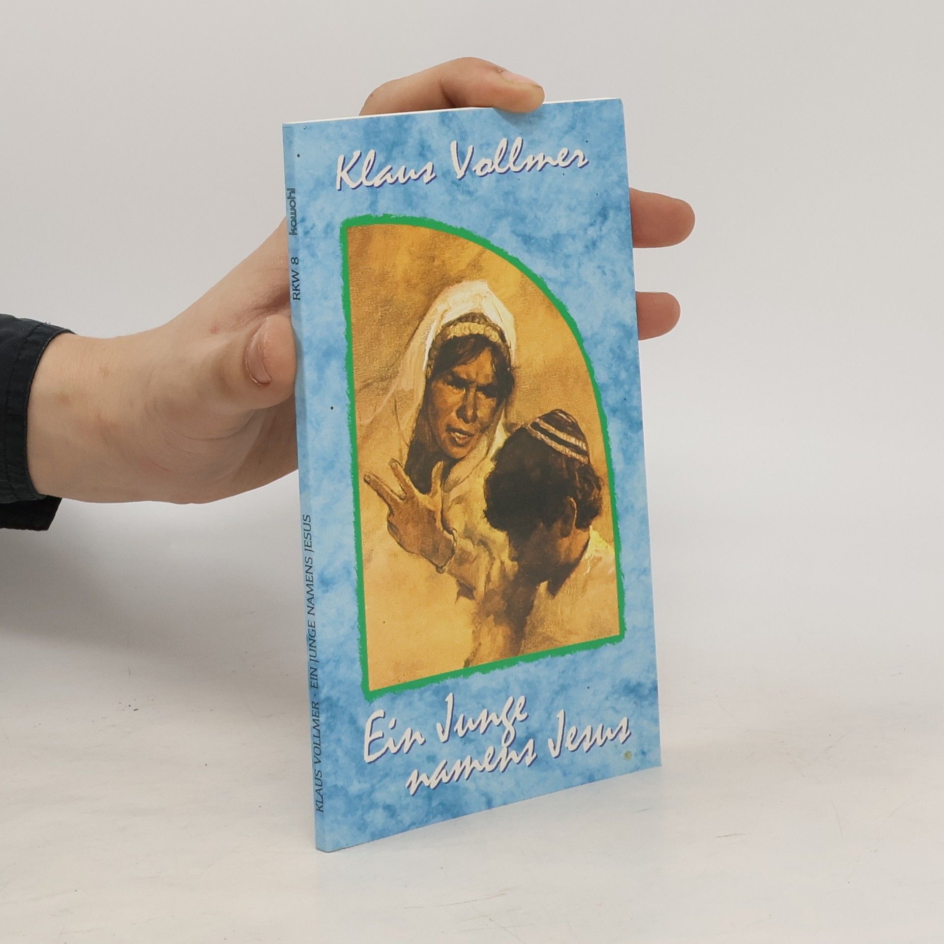 Klaus Vollmer Ein Junge namens Jesus