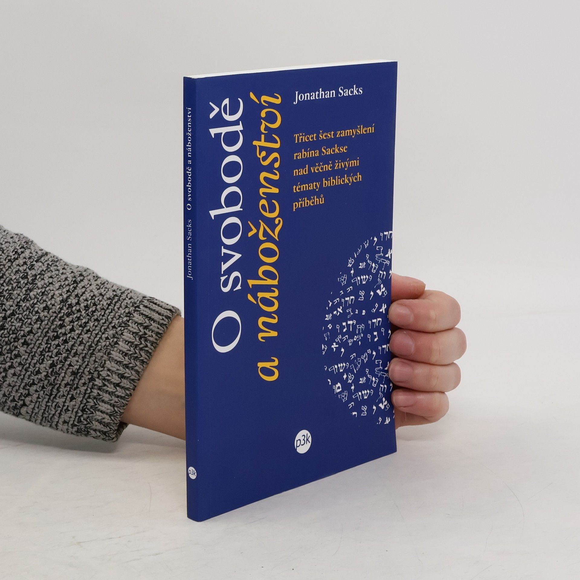 Jan Divecký O svobodě a náboženství : třicet šest zamyšlení rabína Sackse nad věčně živými tématy biblických příběhů