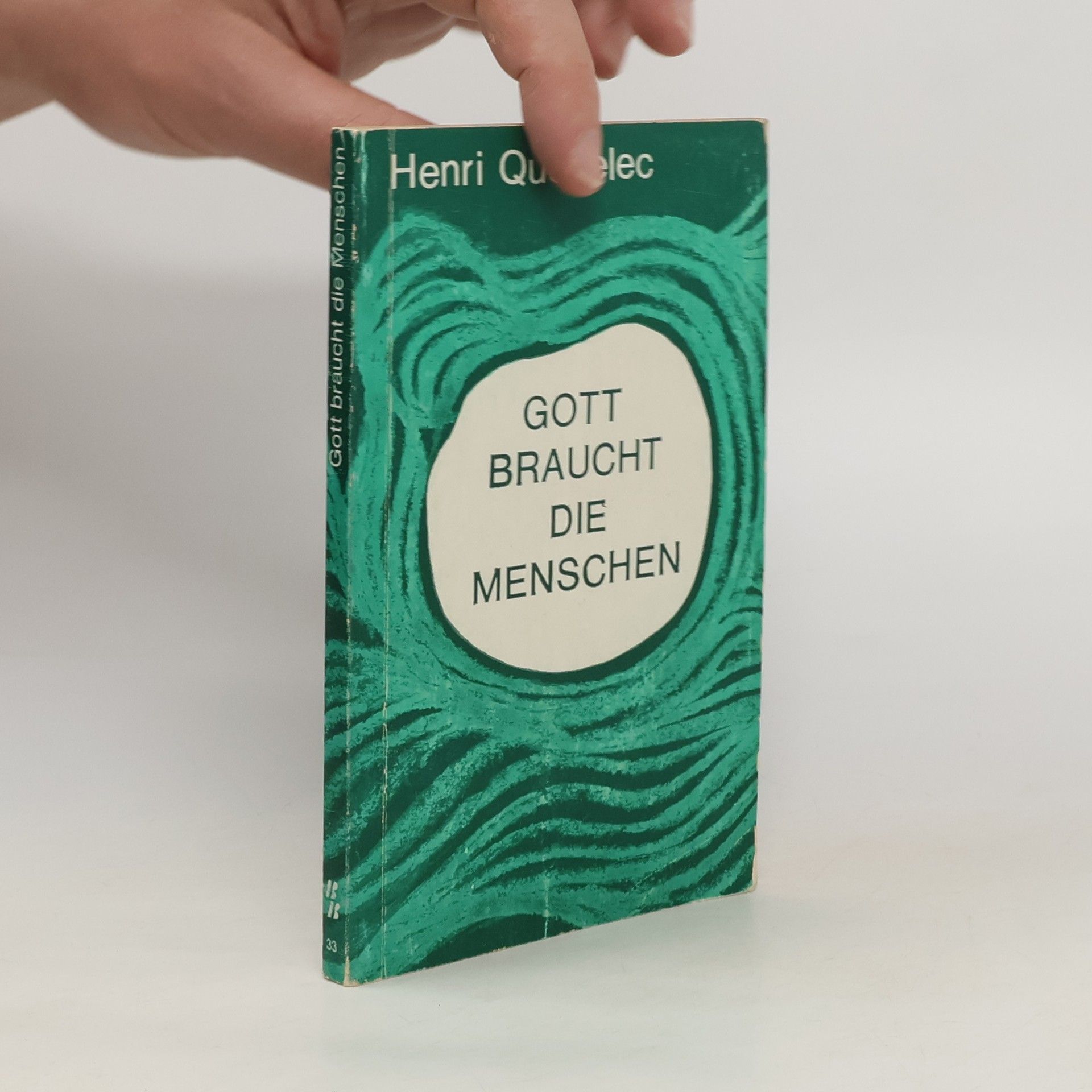 Henri Queffélec Gott braucht die Menschen