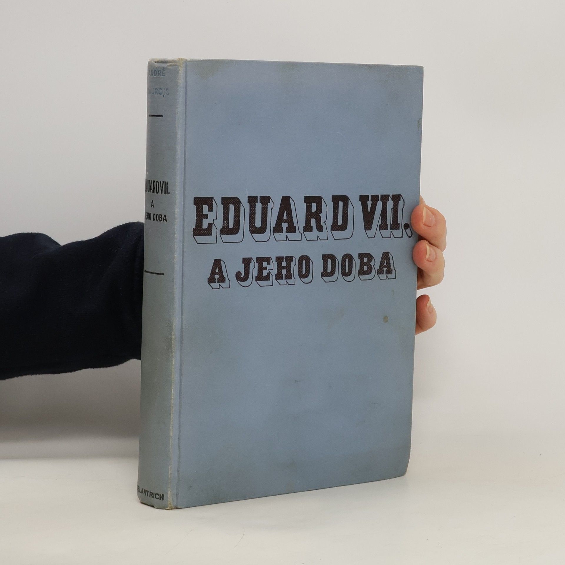 André Maurois Eduard VII. a jeho doba