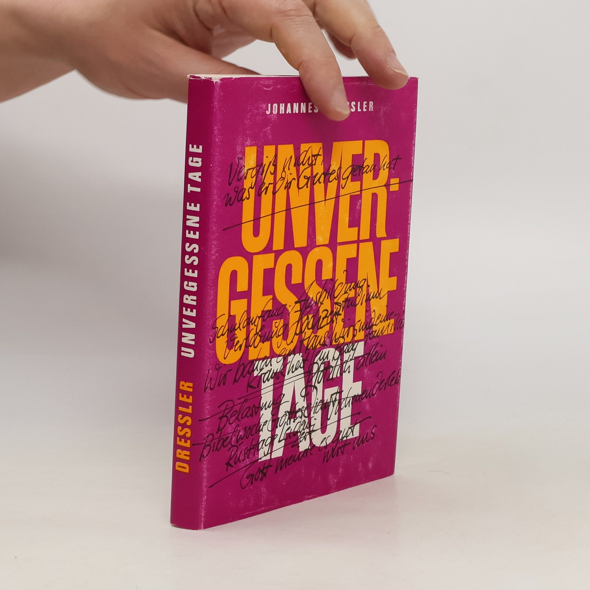 Johannes Dreßler Unvergessene Tage