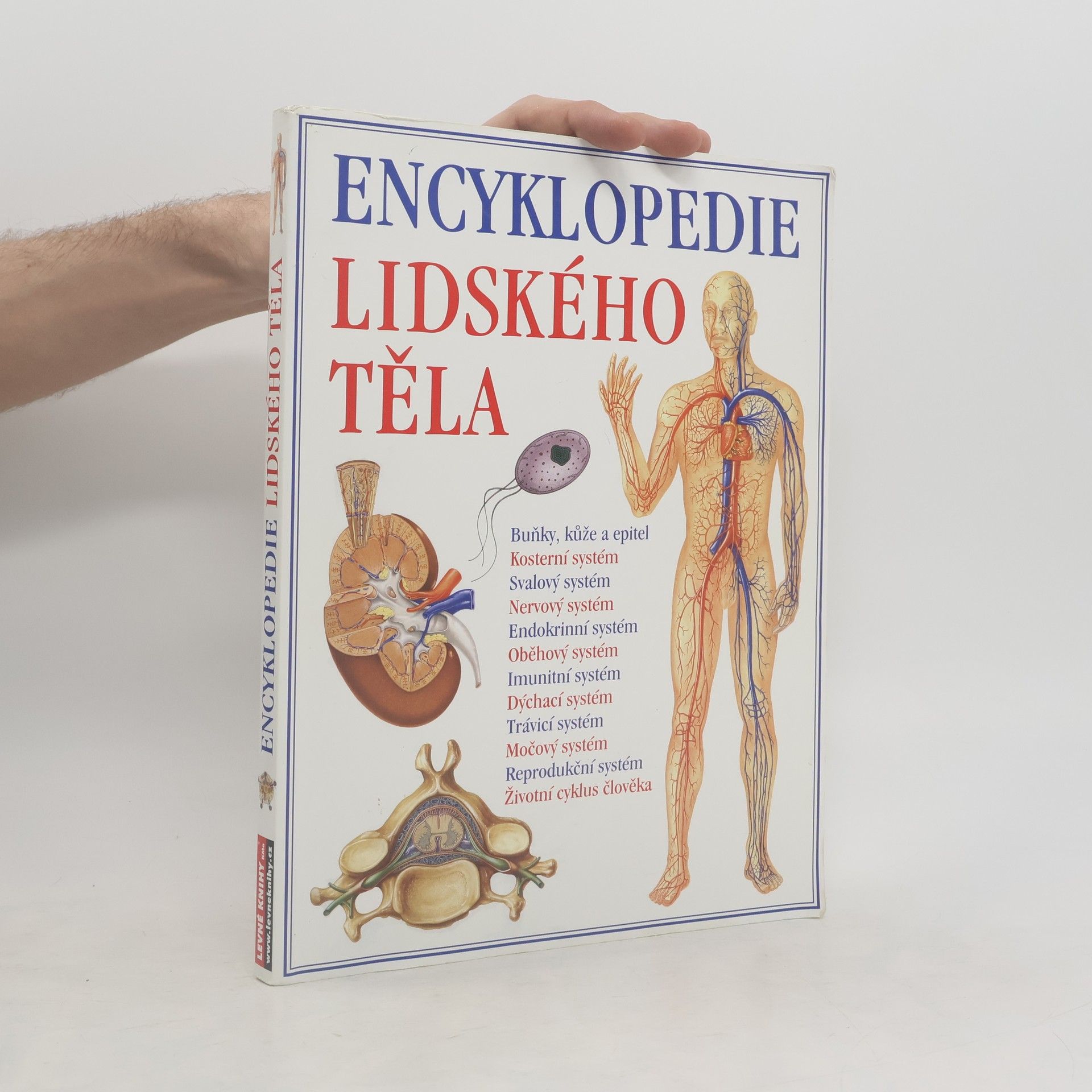 Tony Smith Encyklopedie lidského těla. Ilustrovaný průvodce jeho stavbou, funkcí a některými poruchami