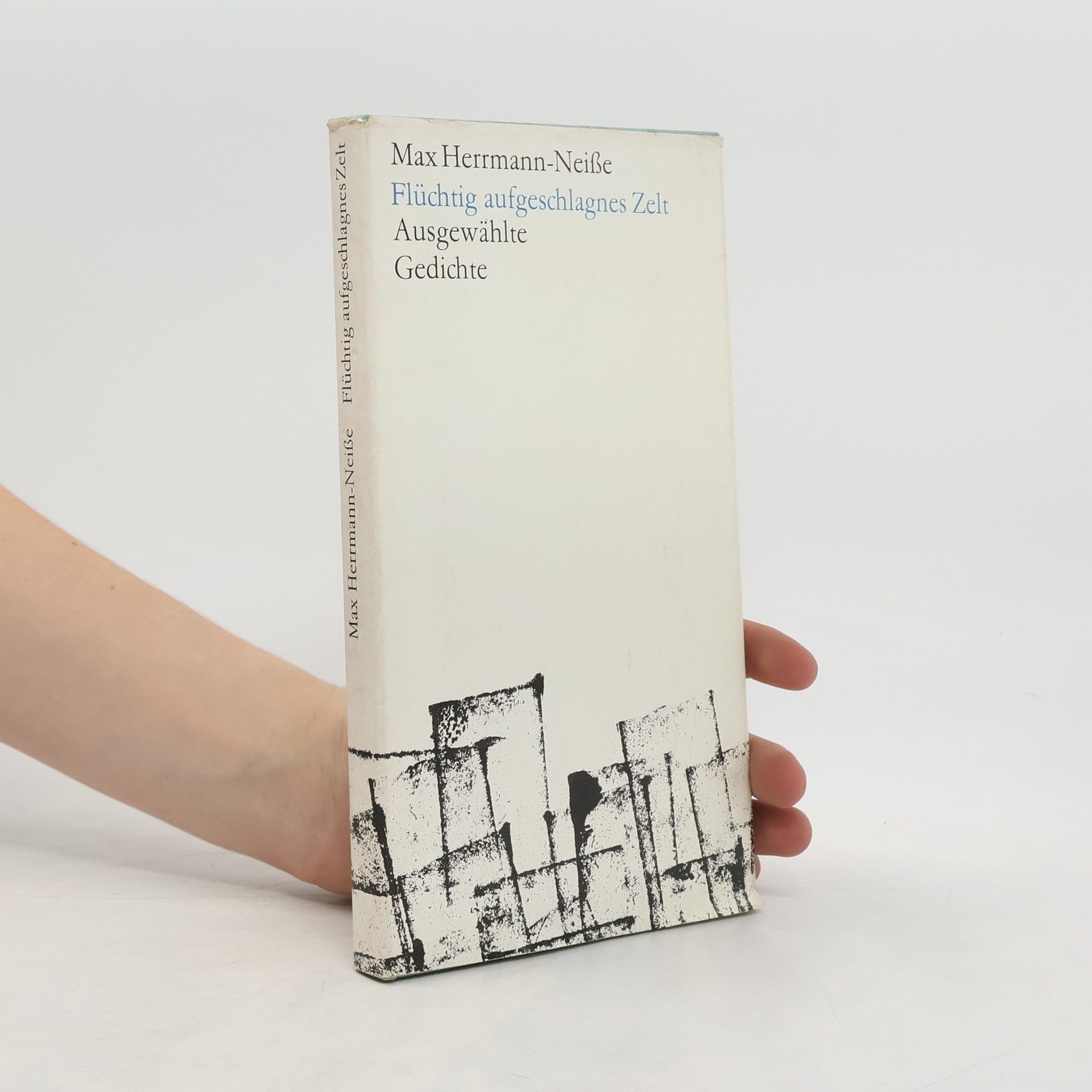 Max Herrmann-Neisse Flüchtig aufgeschlagnes Zelt