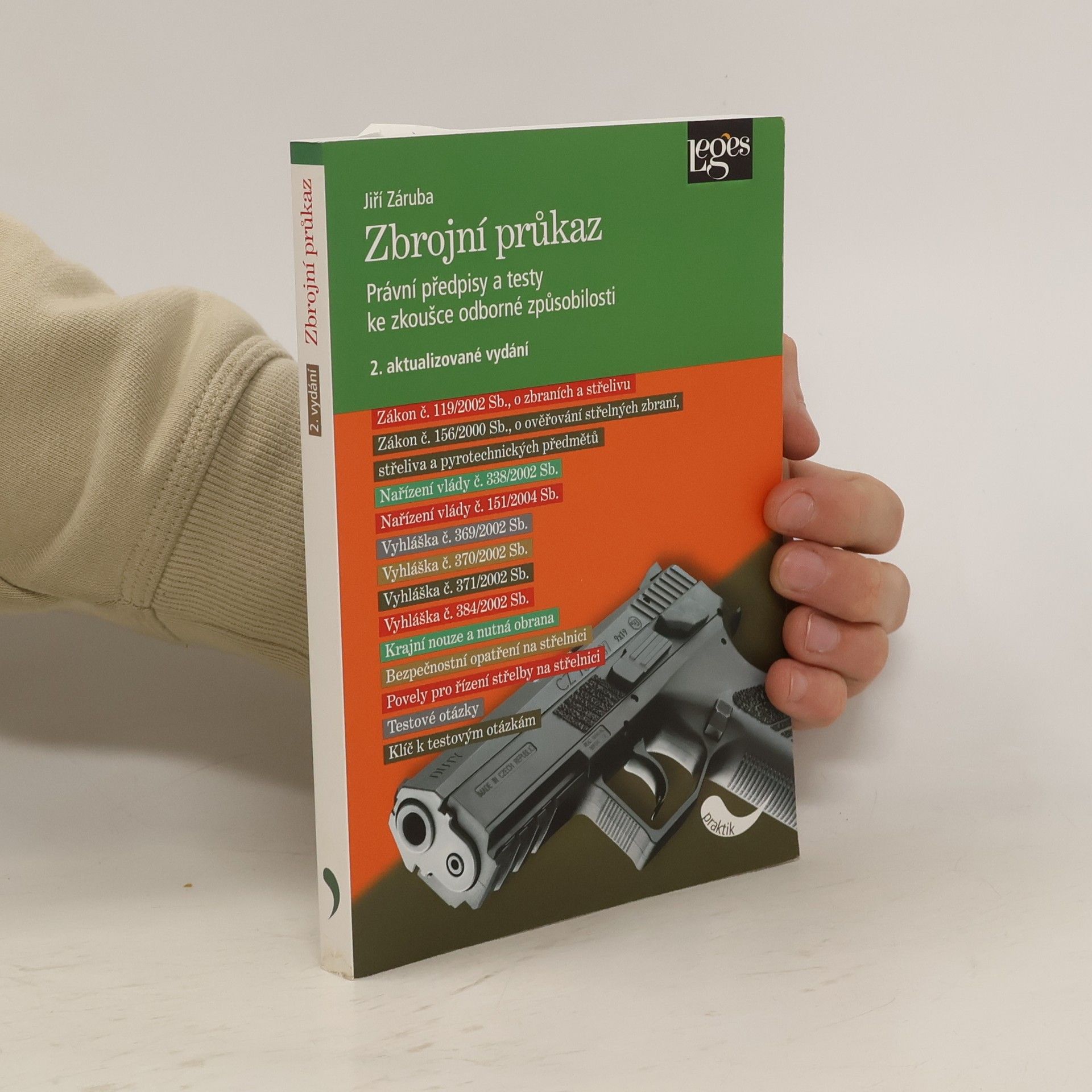 Jiří Záruba Zbrojní průkaz: právní předpisy a testy ke zkoušce odborné způsobilosti
