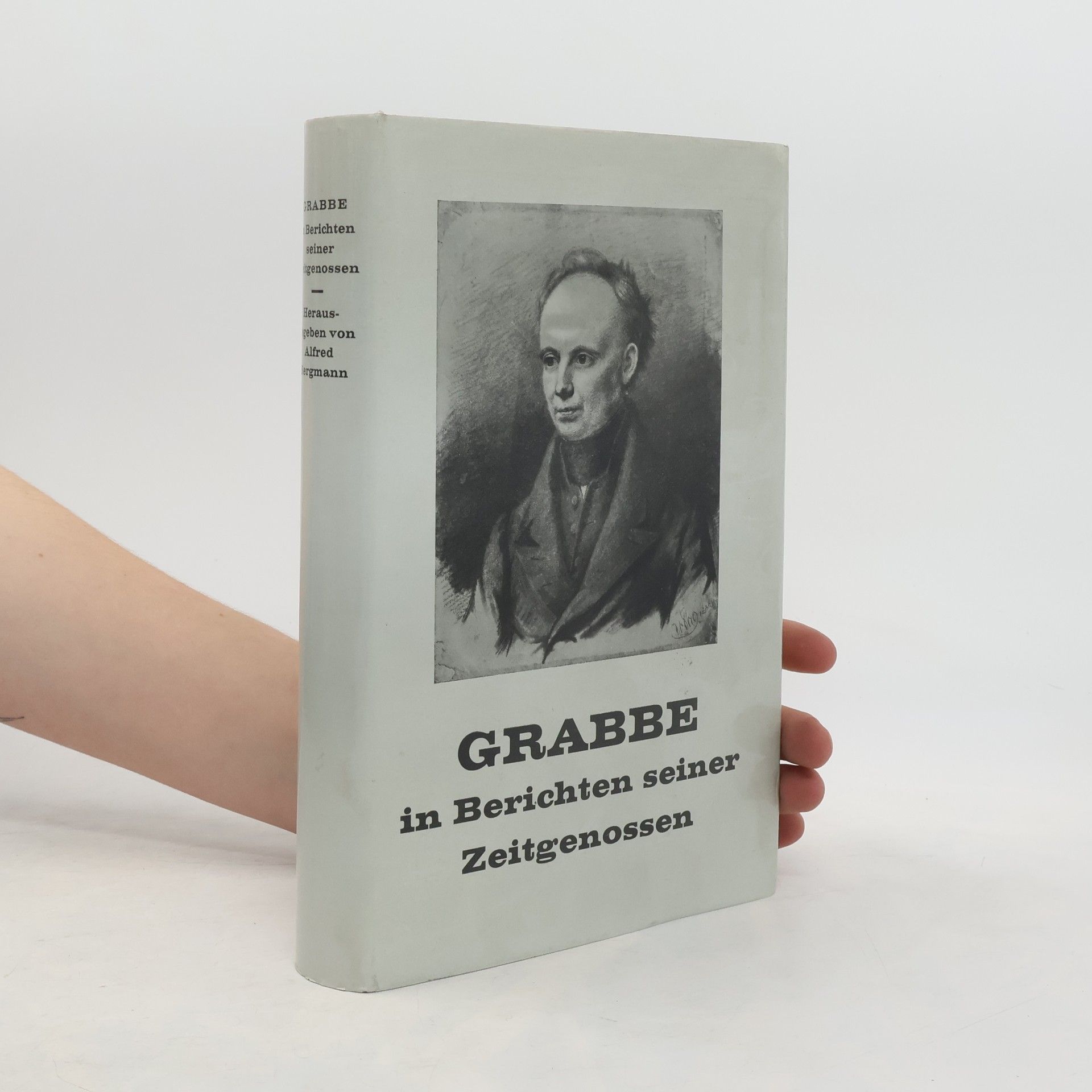 Alfred Bergmann Grabbe in Berichten seiner Zeitgenossen
