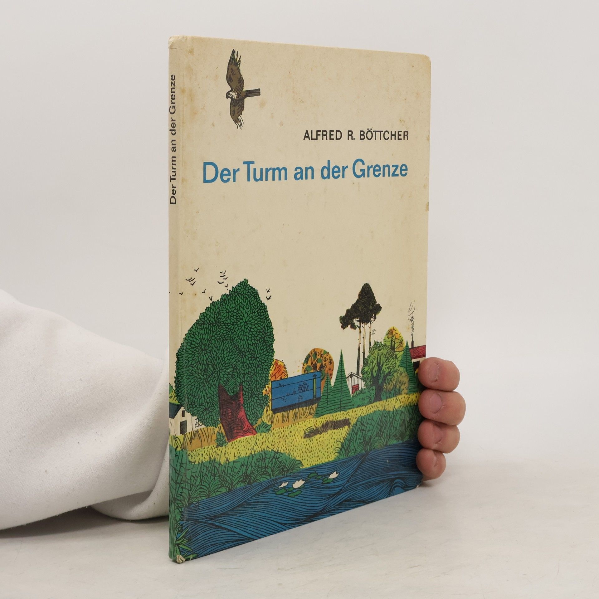 Alfred R. Böttcher Der Turm an der Grenze