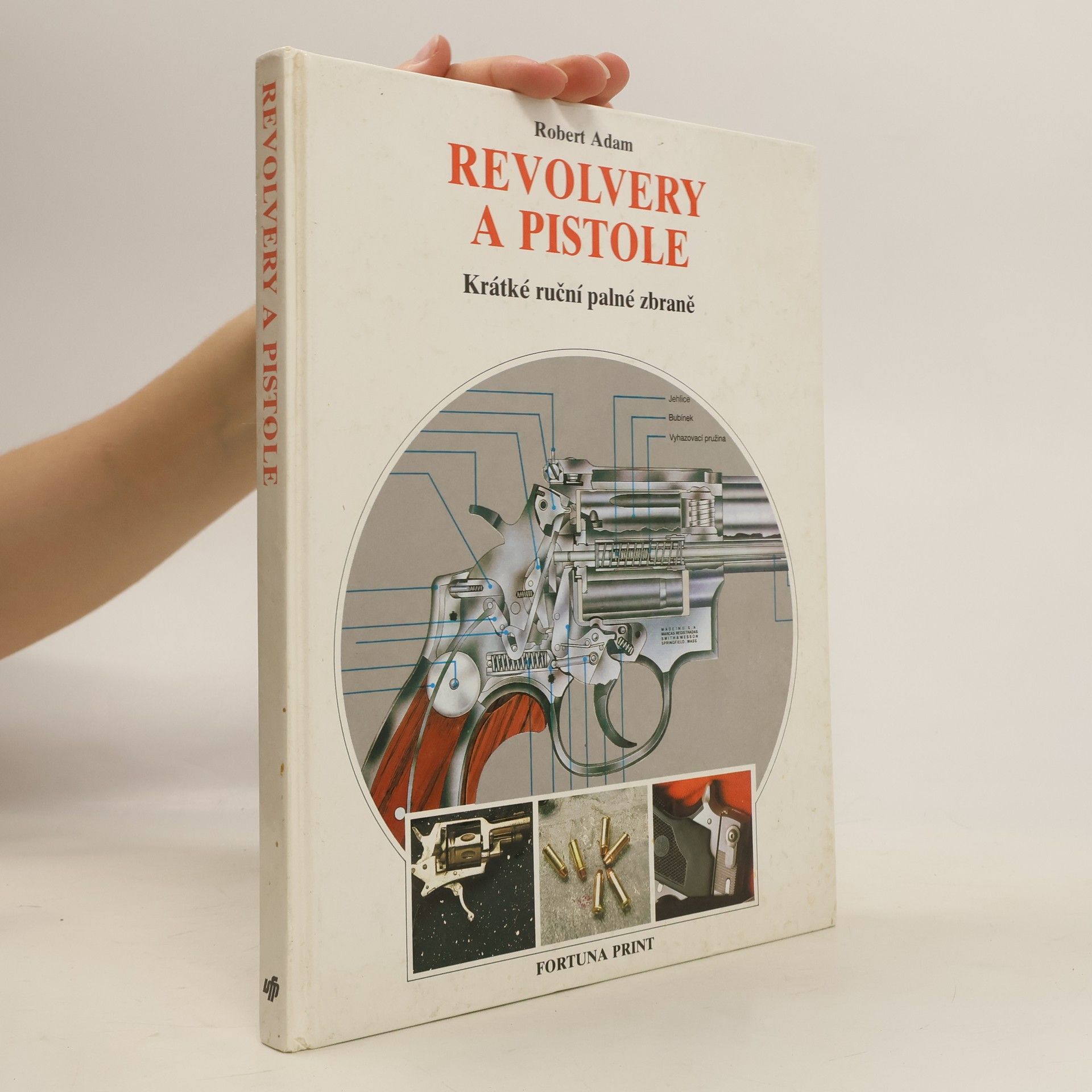 Robert Adam Revolvery a pistole : Krátké ruční palné zbraně