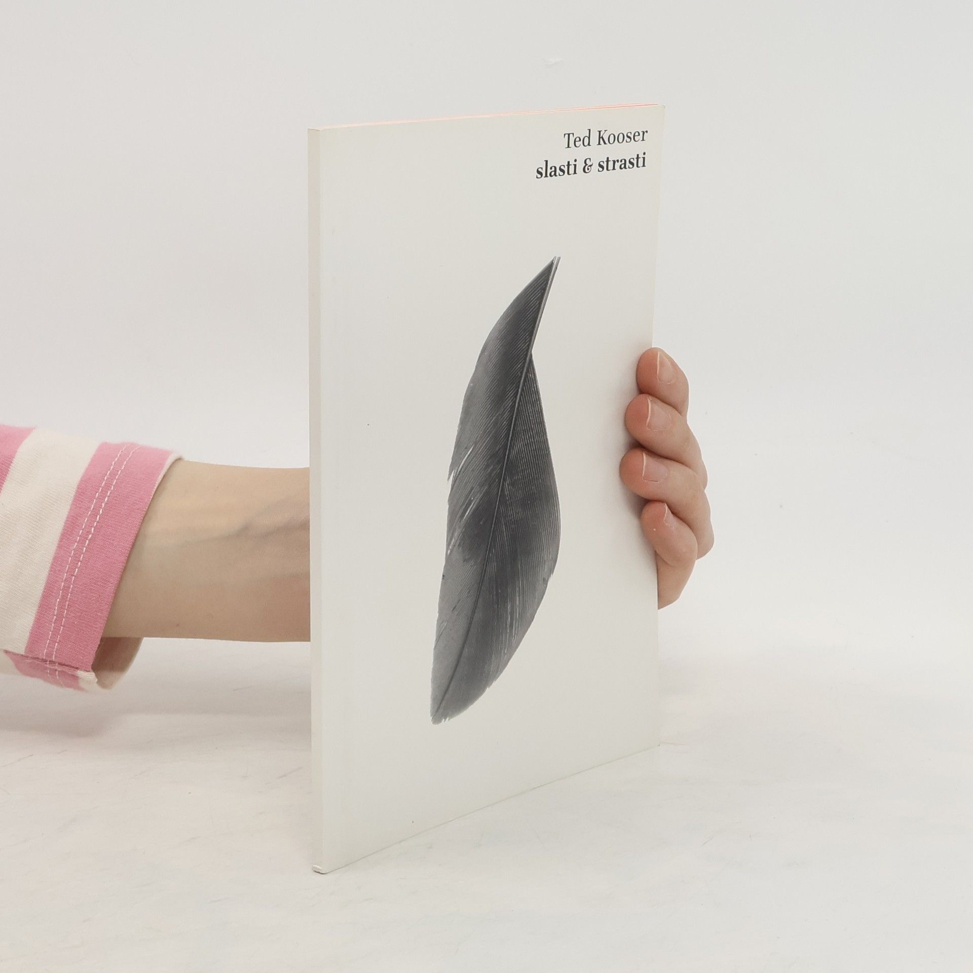 Ted Kooser Slasti & strasti