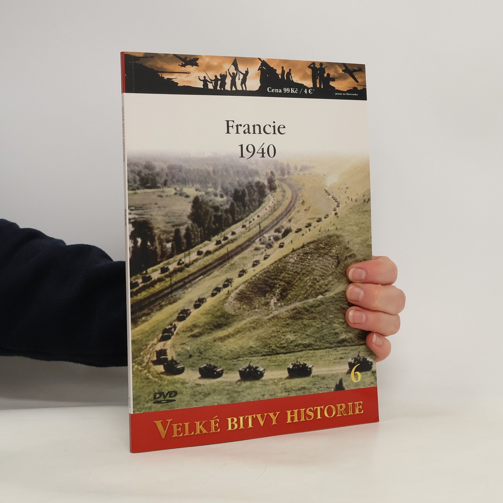 kolektiv Velké bitvy historie 6. Francie 1940