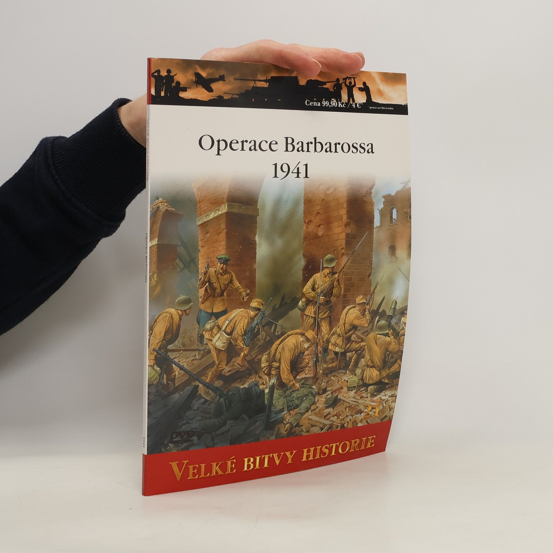 kolektiv Velké bitvy historie 21. Operace Barbarossa 1941