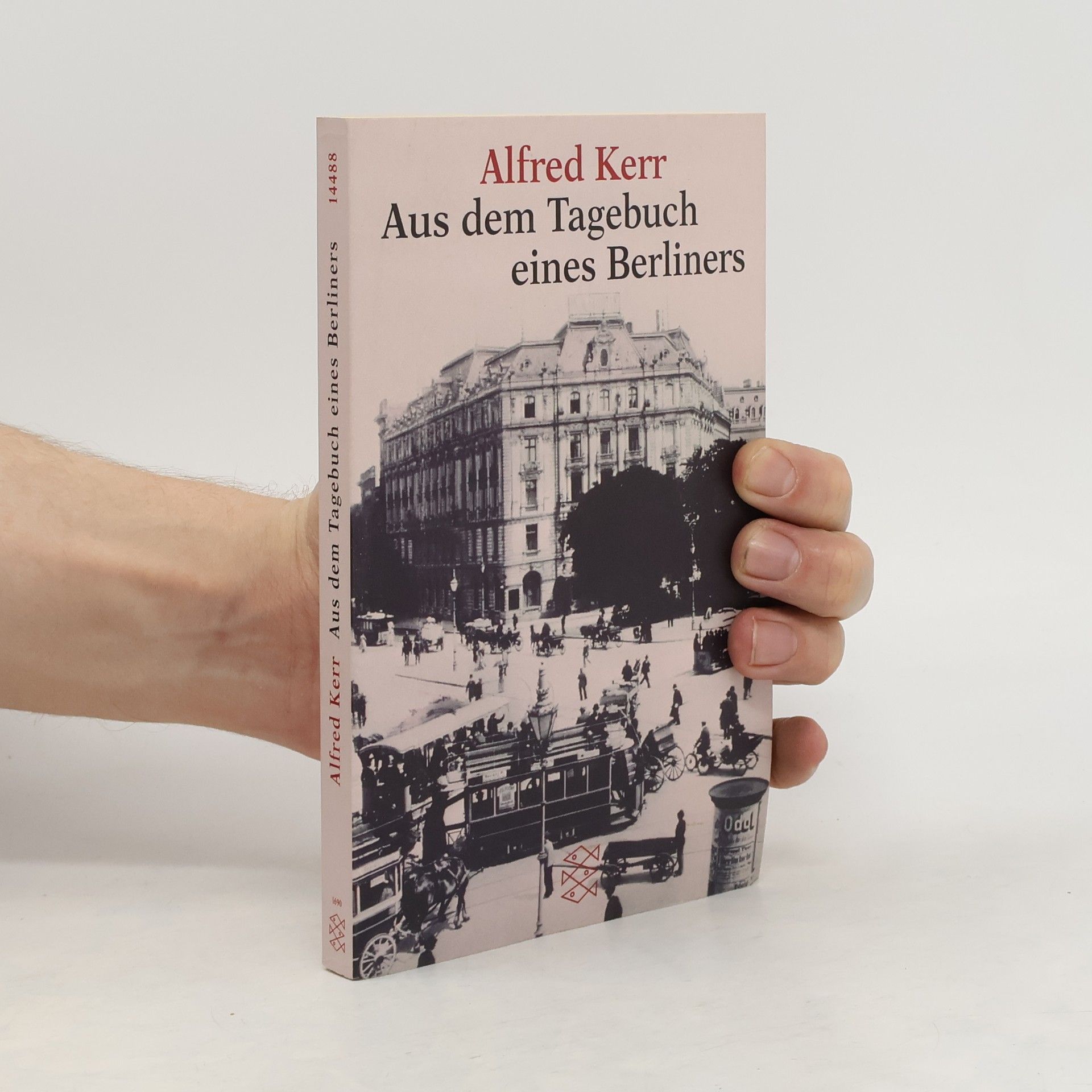 Alfred Kerr Aus dem Tagebuch eines Berliners