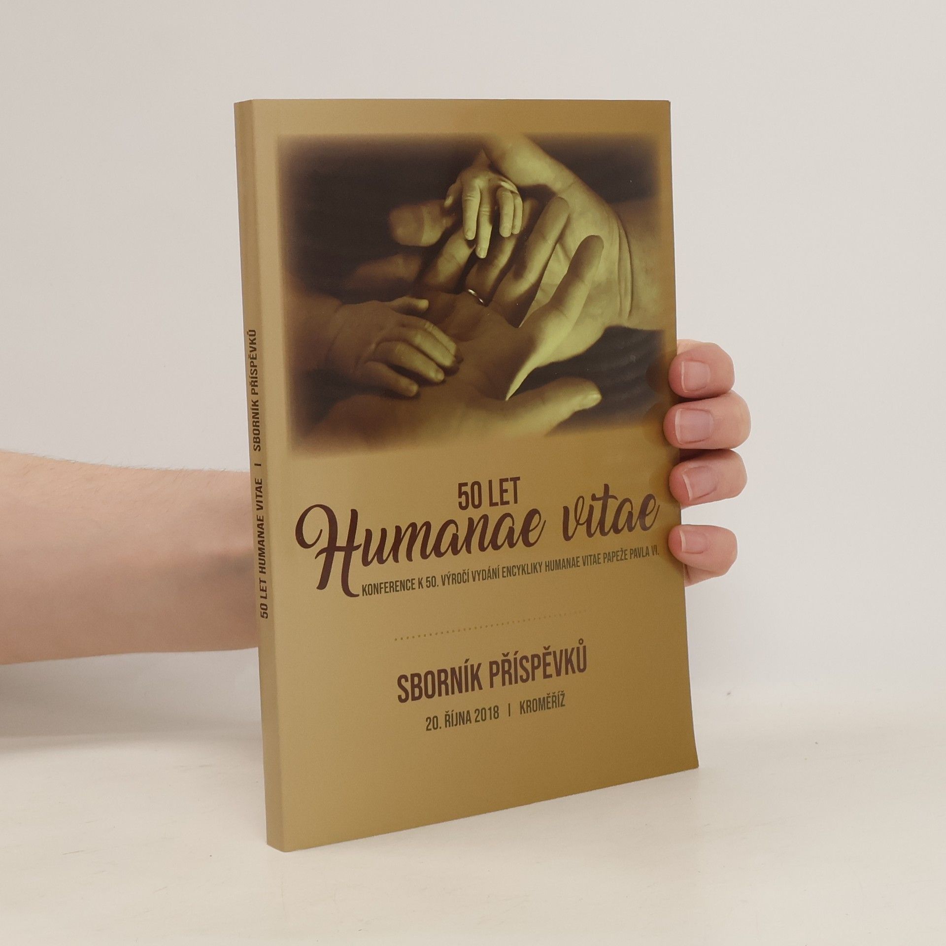 Autorenkollektiv 50 let Humanae vitae. Sborník z konference k 50. výročí vydání encykliky Humanae vitae papeže Pavla VI.