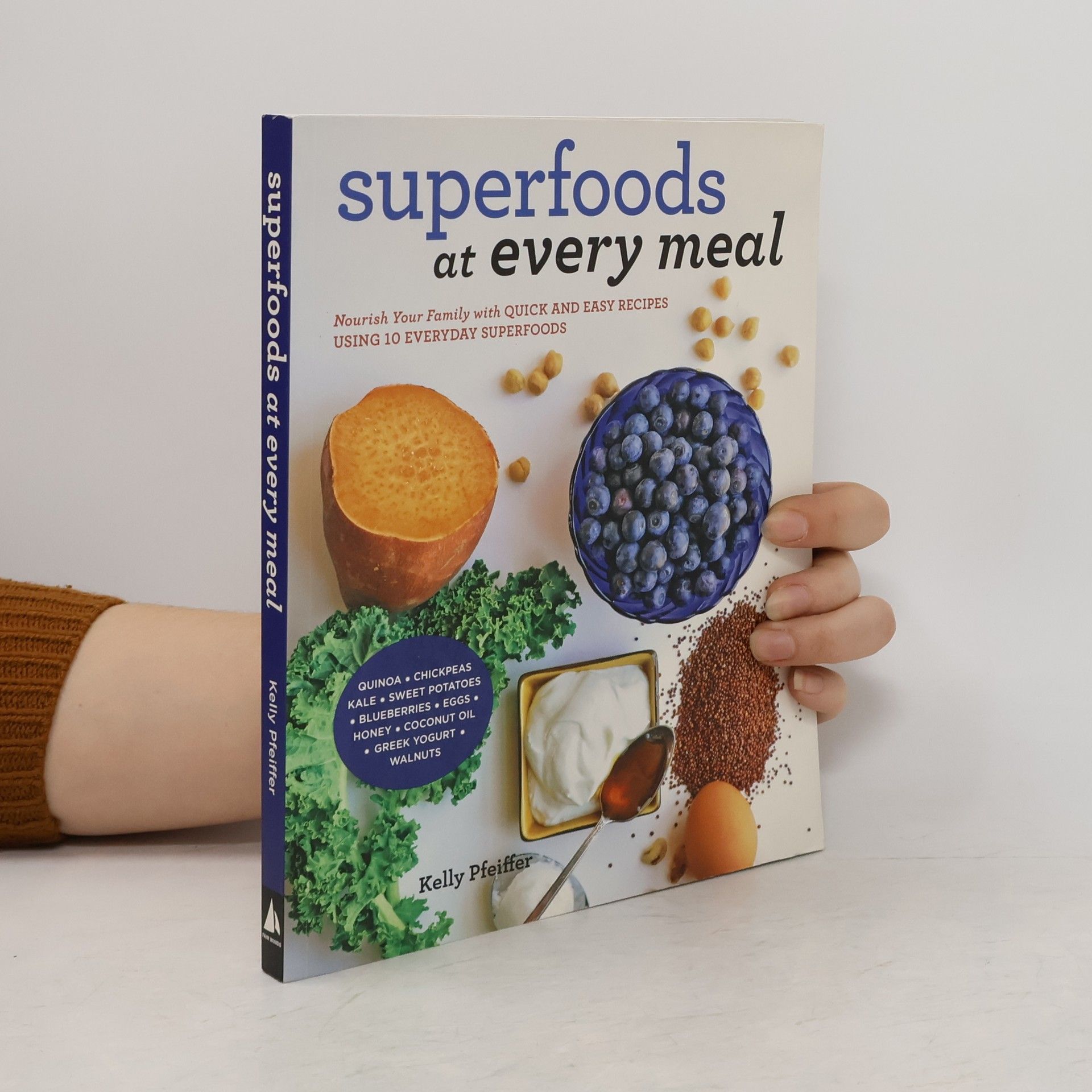 Kelly Pfeiffer Superfoods at Every Meal