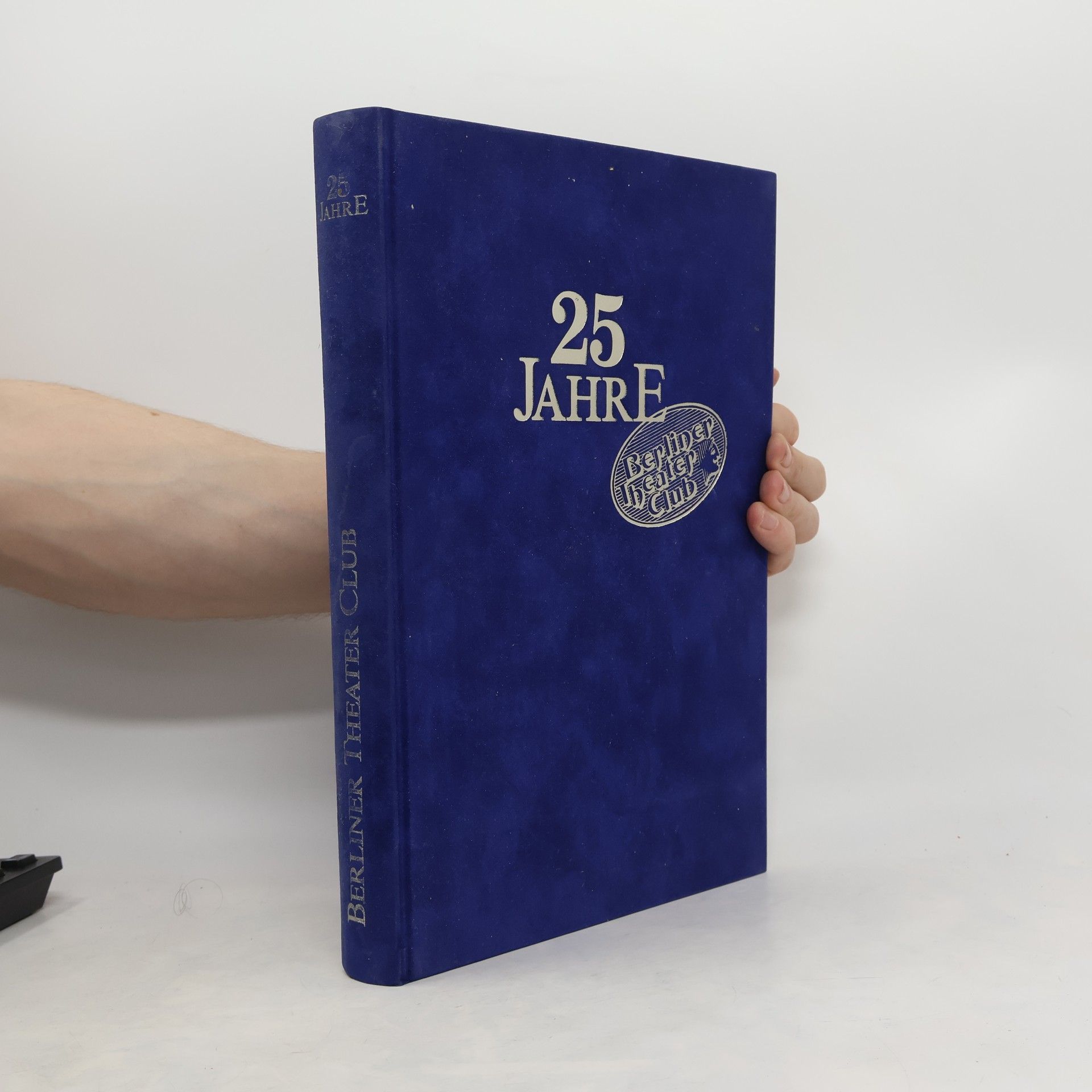 Collectif d'auteurs 25 Jahre Berliner Theater Club 1967 - 1992