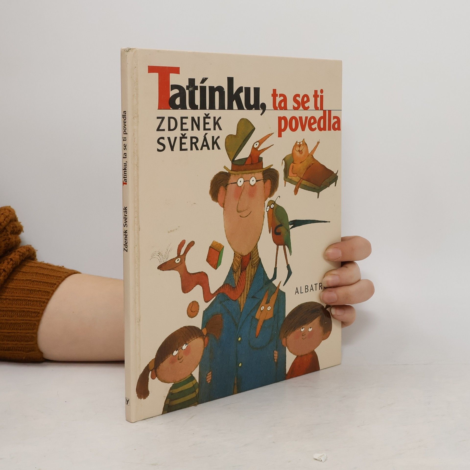Zdeněk Svěrák Tatínku, ta se ti povedla