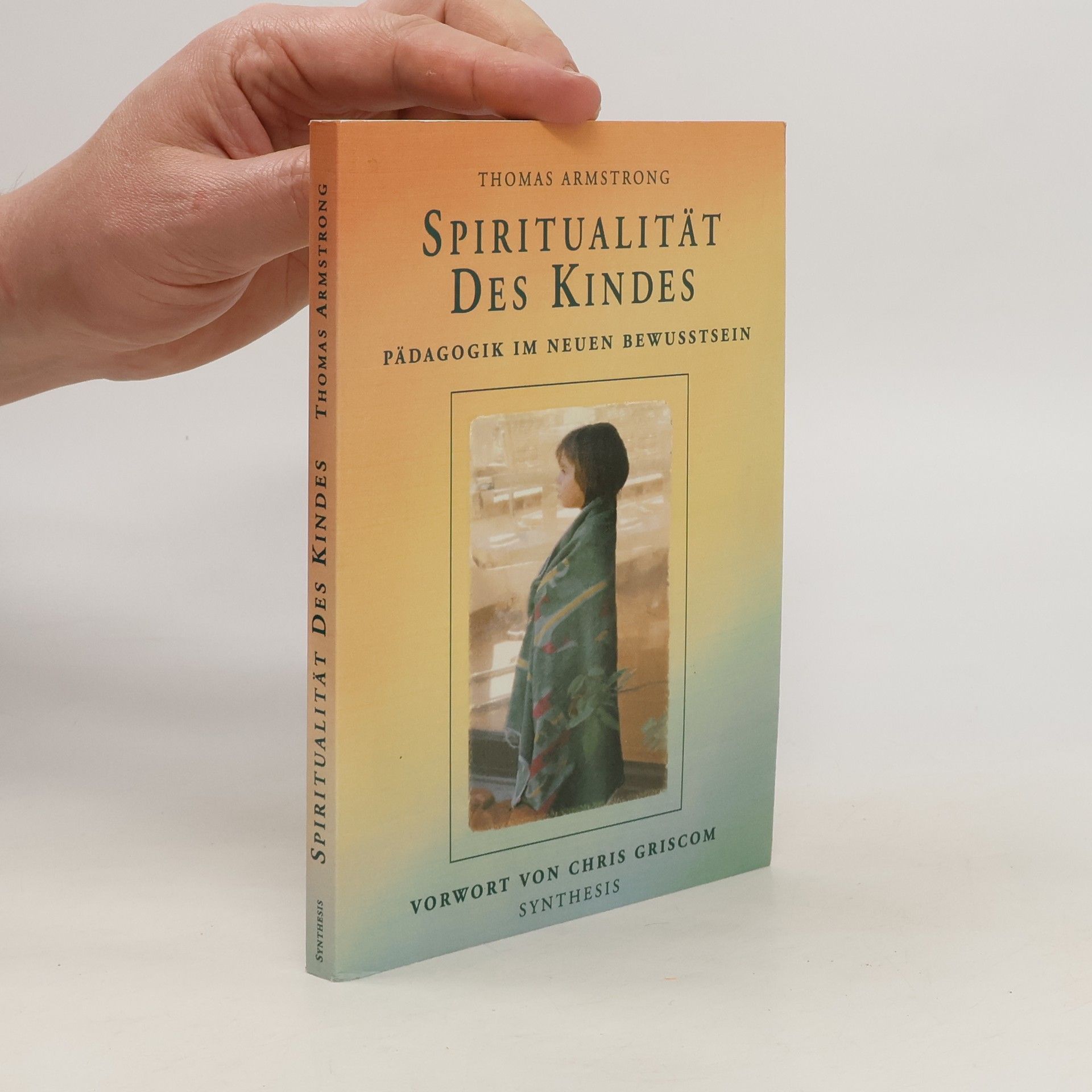 Thomas Armstrong Spiritualität des Kindes