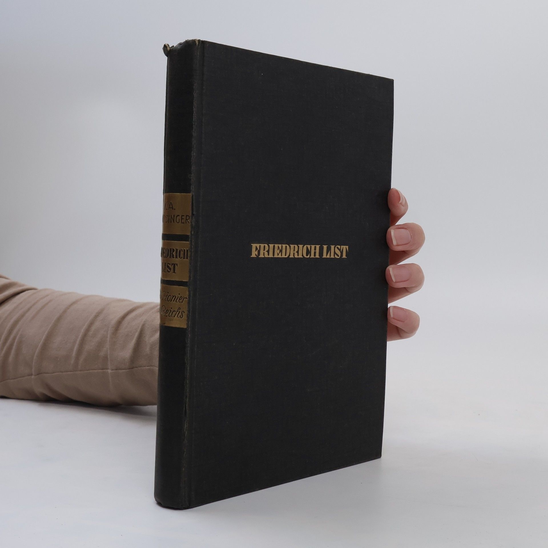 Karl August Meissinger Friedrich List, der Pionier des Reichs