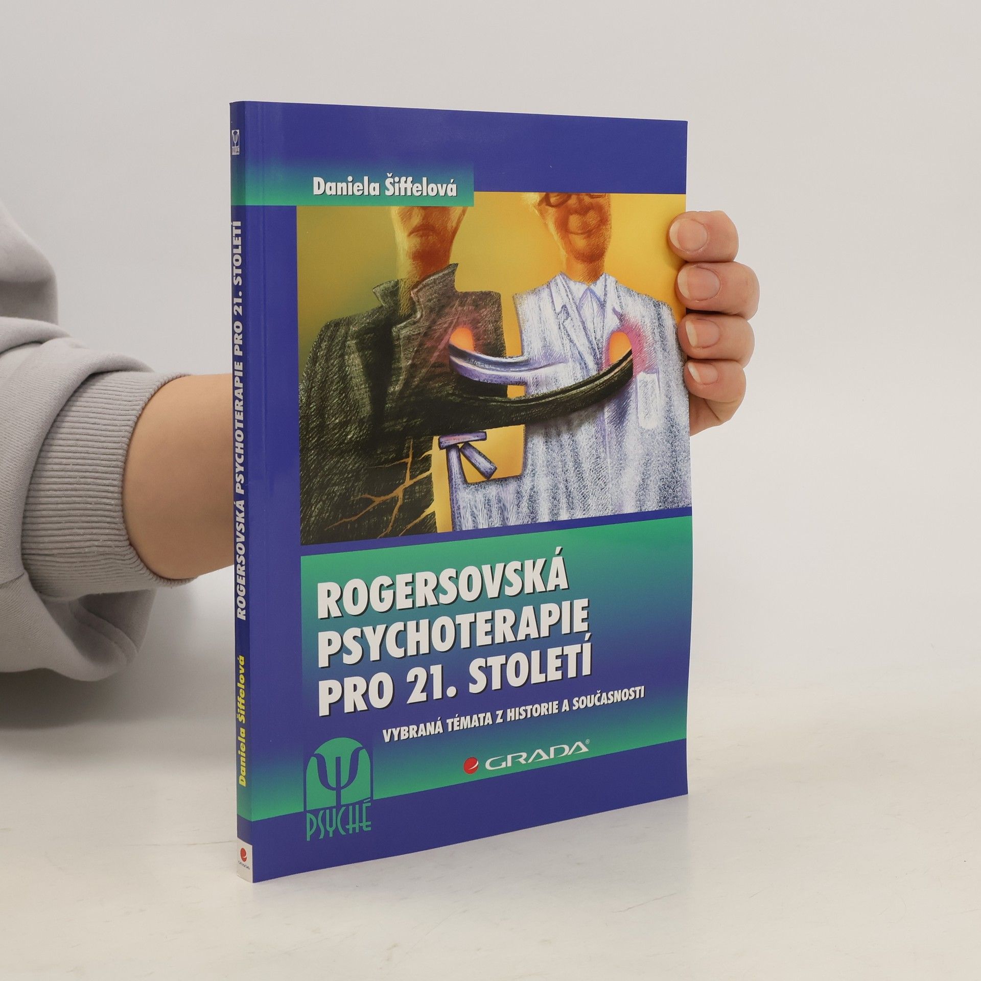 Daniela Šiffelová Rogersovská psychoterapie pro 21. století