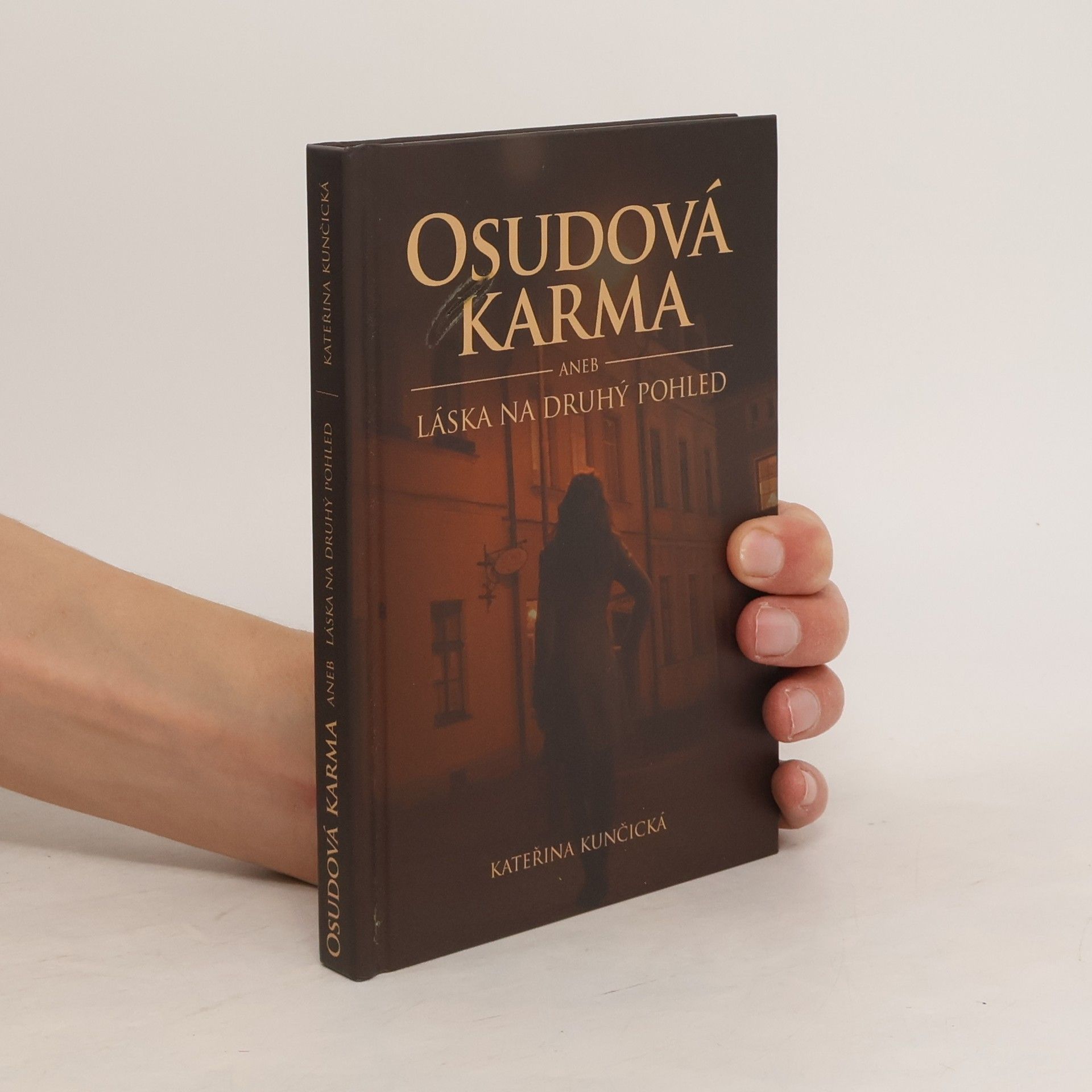 Kateřina Kunčiská Osudová karma aneb láska na druhý pohled