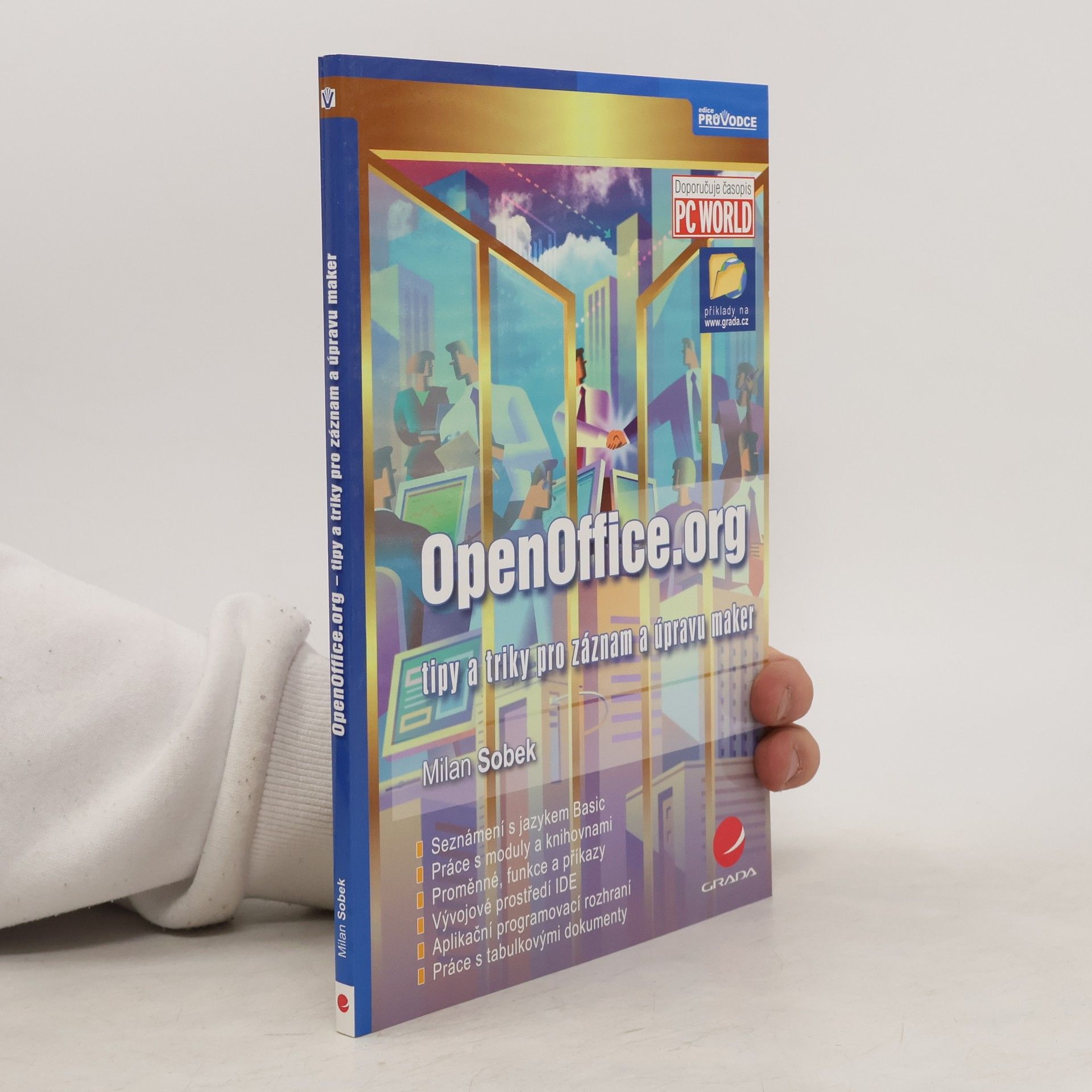Milan Sobek OpenOffice.org -  Tipy a triky pro záznam a úpravy maker
