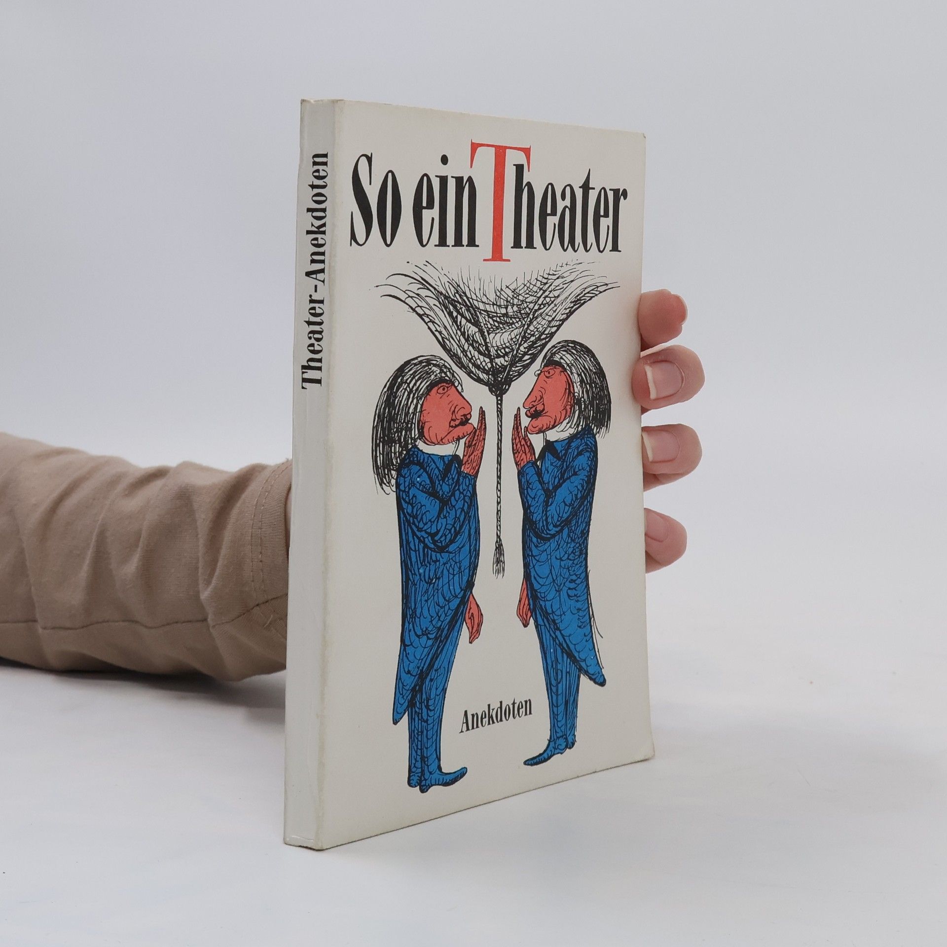 Various authors So ein Theater. Theater-Anekdoten