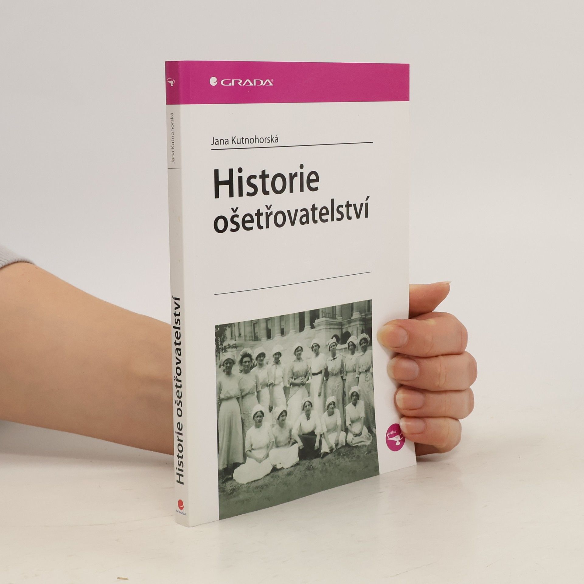 Jana Kutnohorská Historie ošetřovatelství