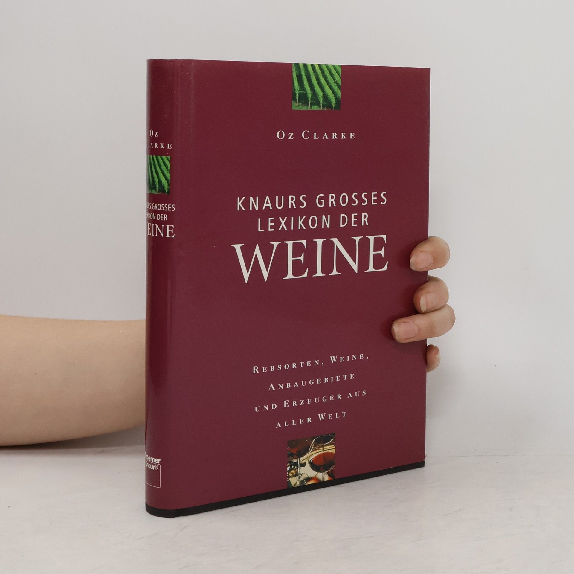 Oz Clarke Knaurs grosses Lexikon der Weine