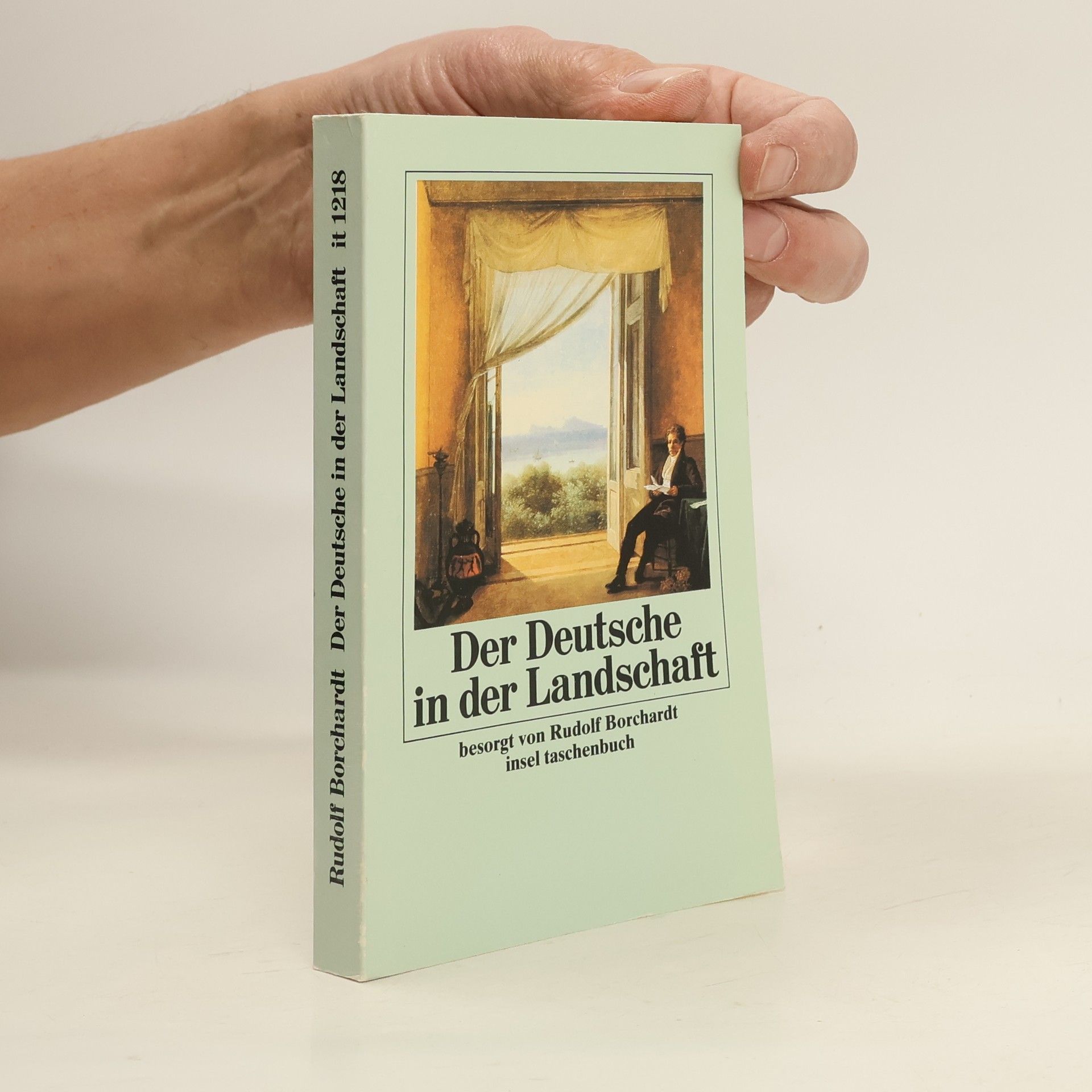 Rudolf Borchardt Der Deutsche in der Landschaft