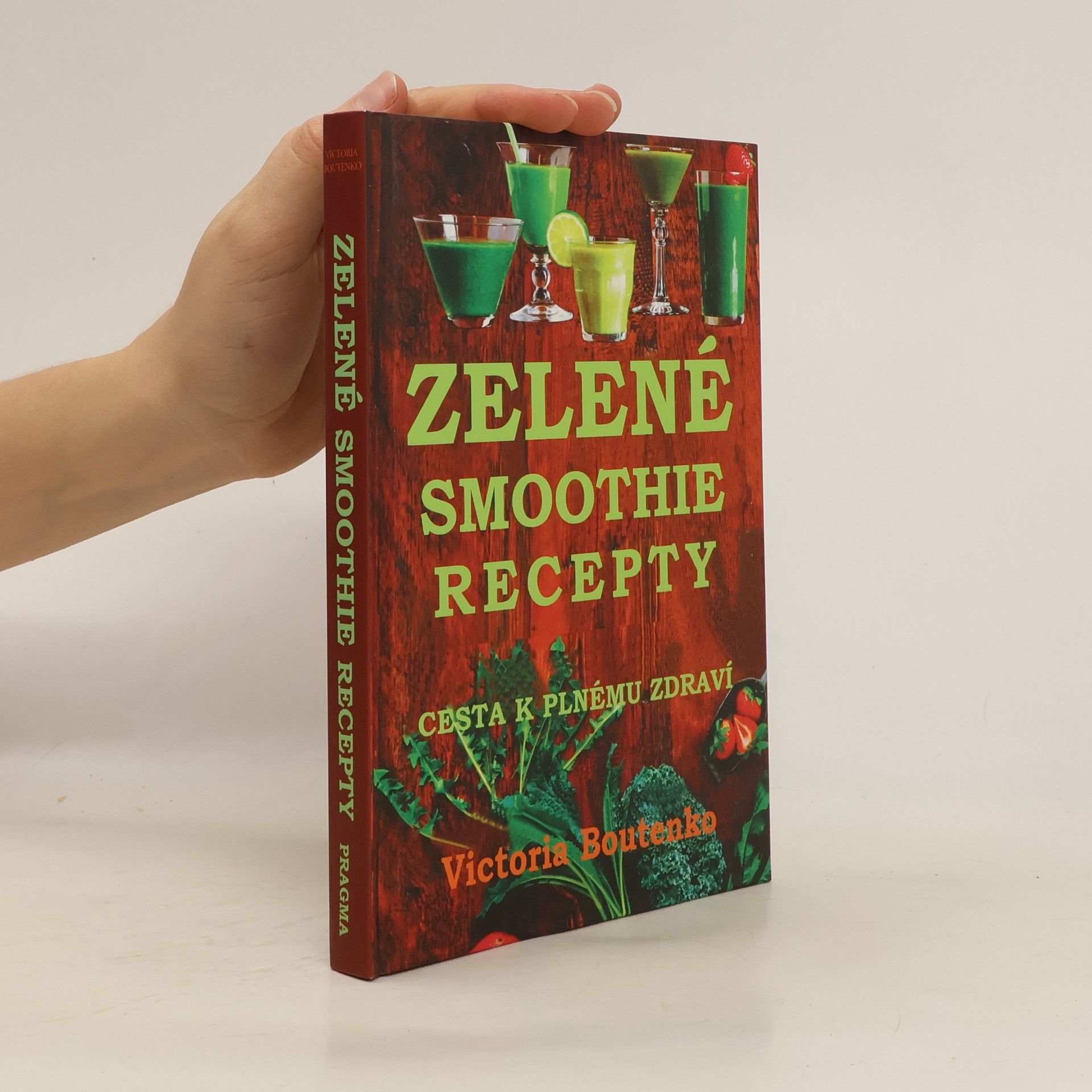 Victoria Boutenko Zelené smoothie recepty. Cesta k plnému zdraví