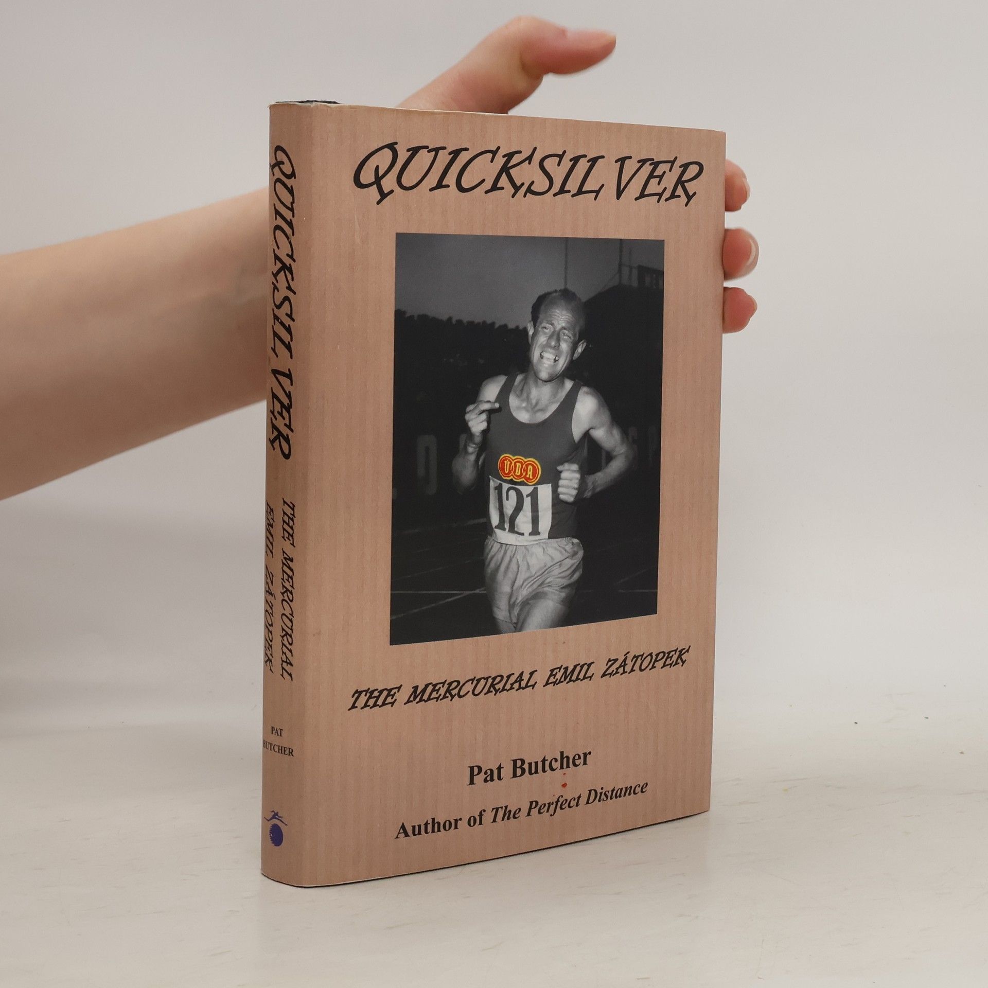 Pat Butcher Quicksilver. The Mercurial Emil Zátopek