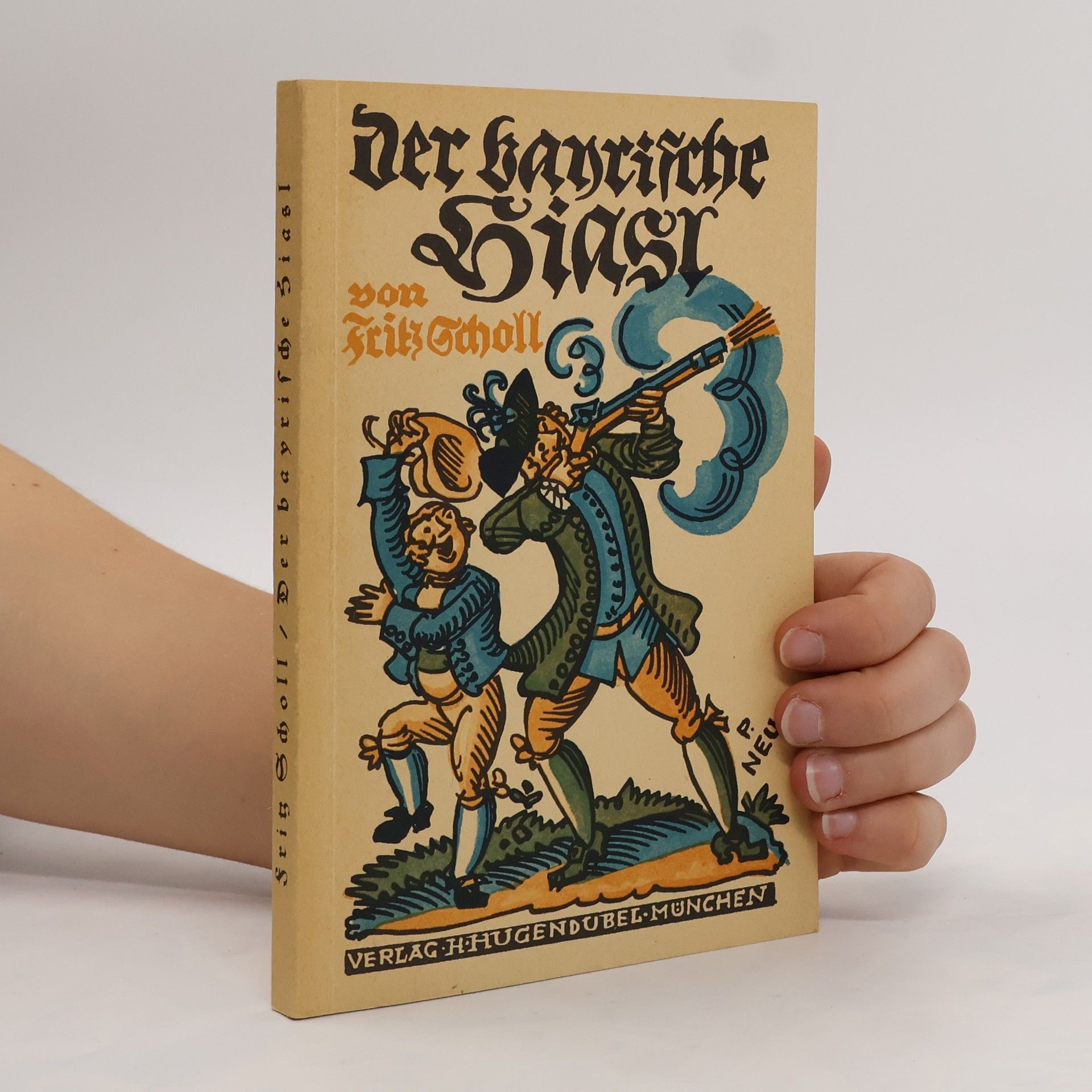 Fritz Scholl Der bayrische Hiasl