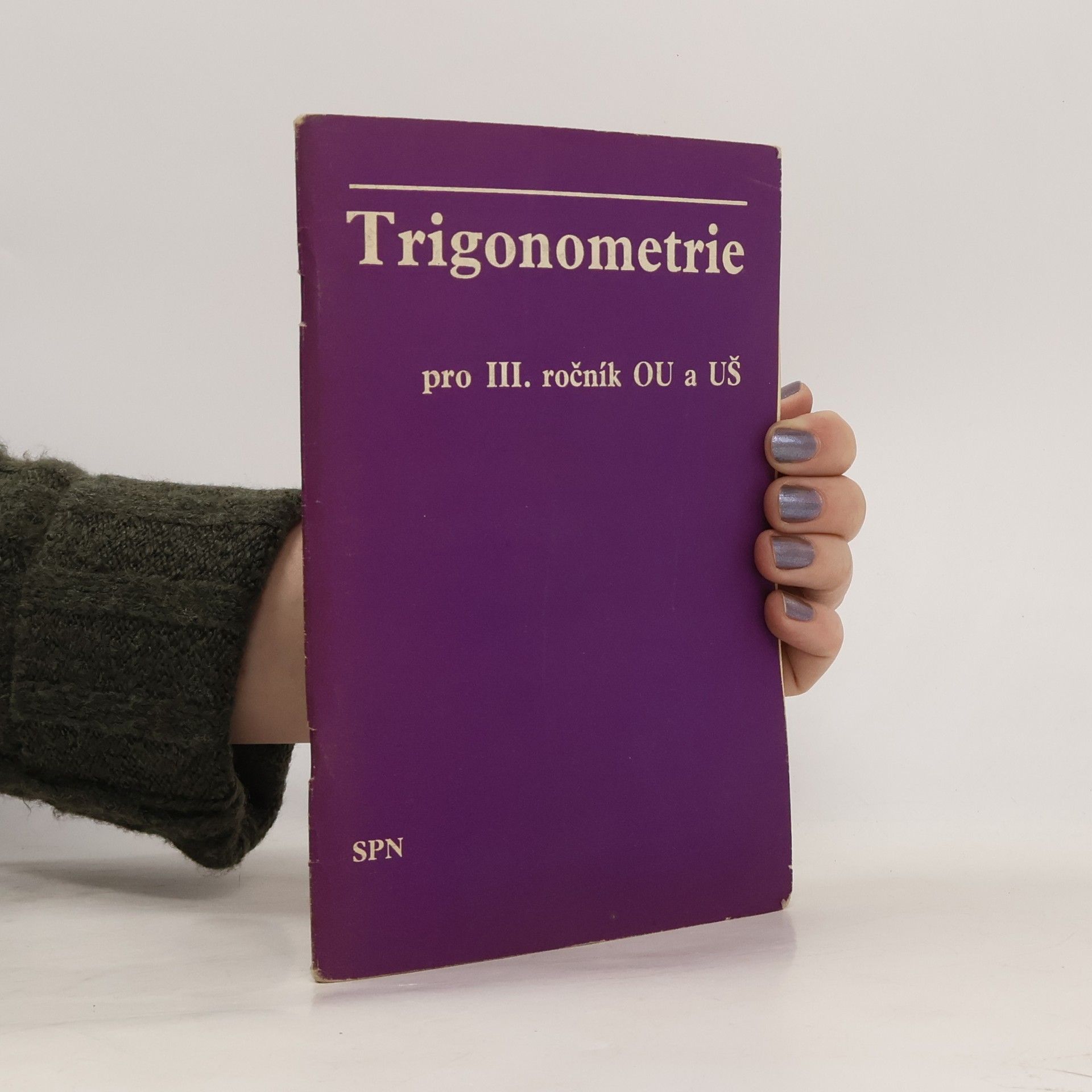 Marta Popelová Trigonometrie pro III. ročník OU a UŠ