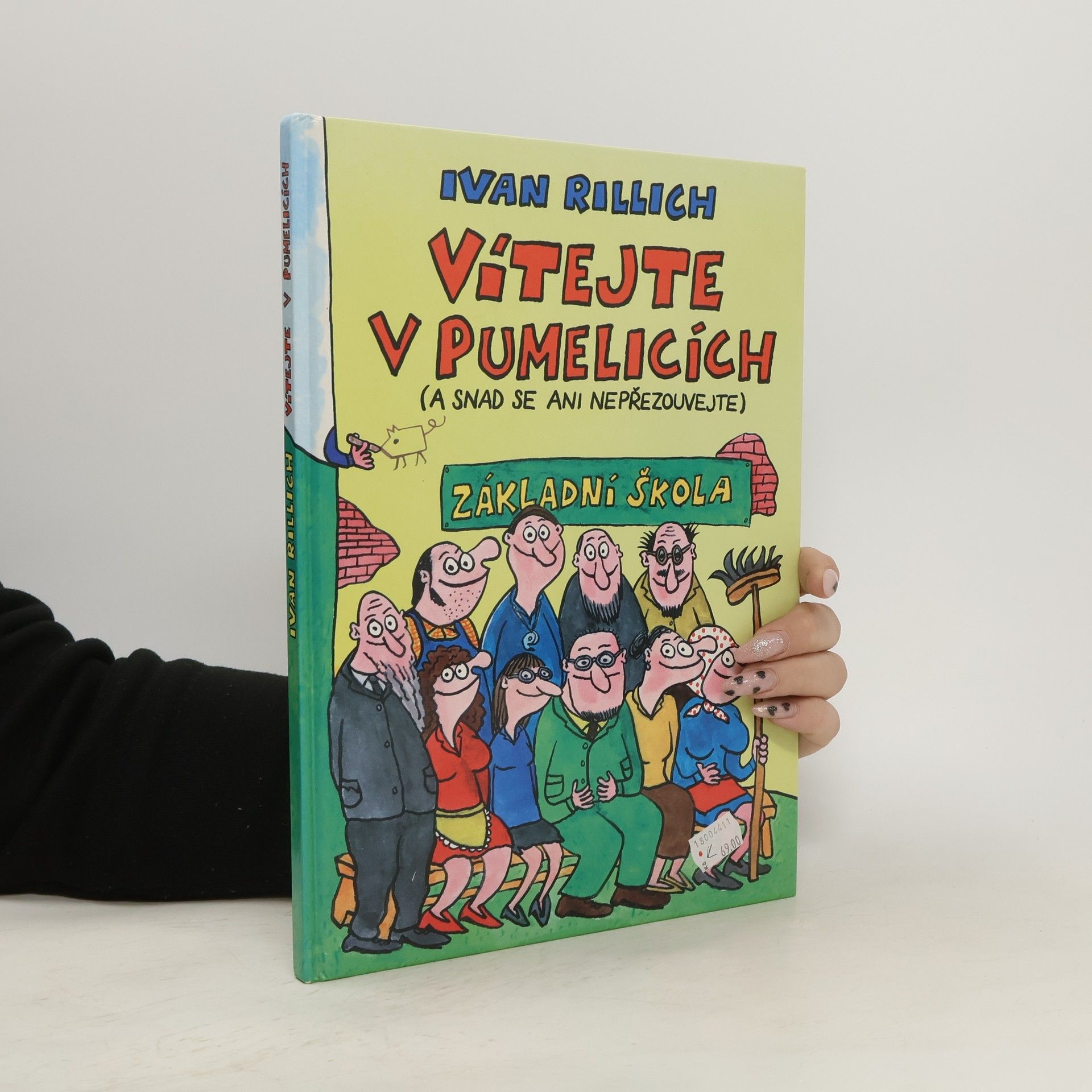 Ivan Rillich Vítejte v Pumelicích (a snad se ani nepřezouvejte)
