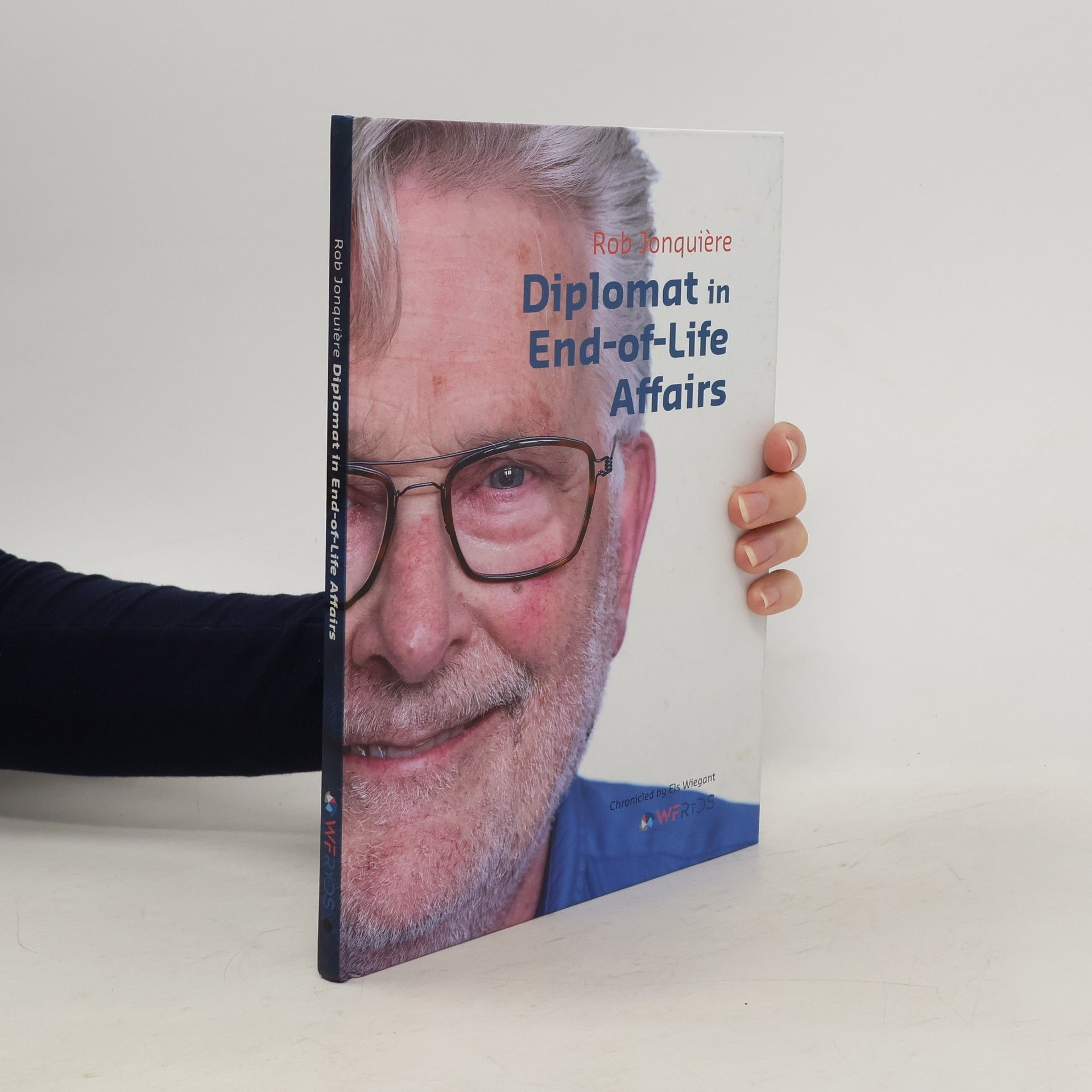 Rob Jonquiére Diplomat in End-of-Life Affairs