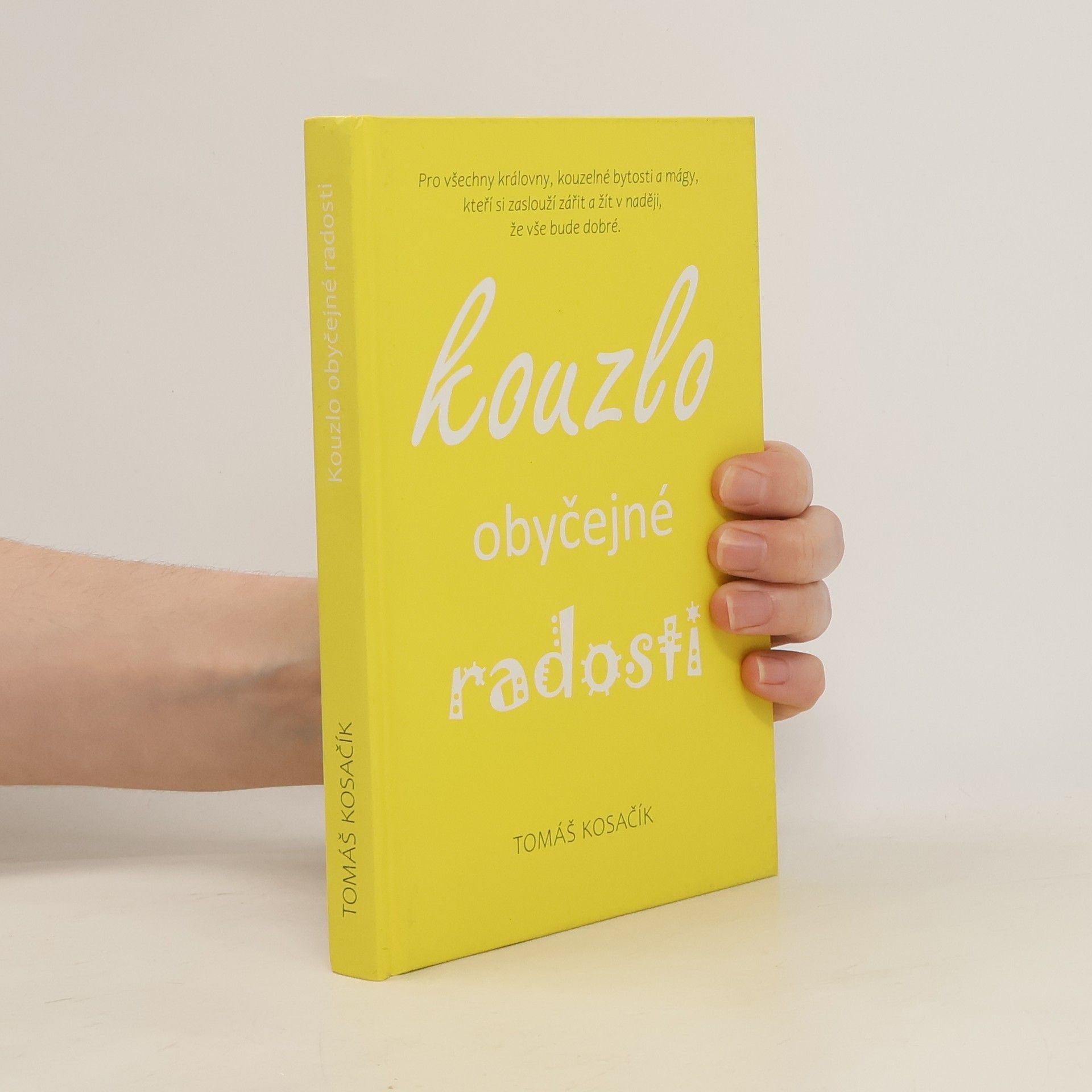 Tomáš Kosačík Kouzlo obyčejné radosti