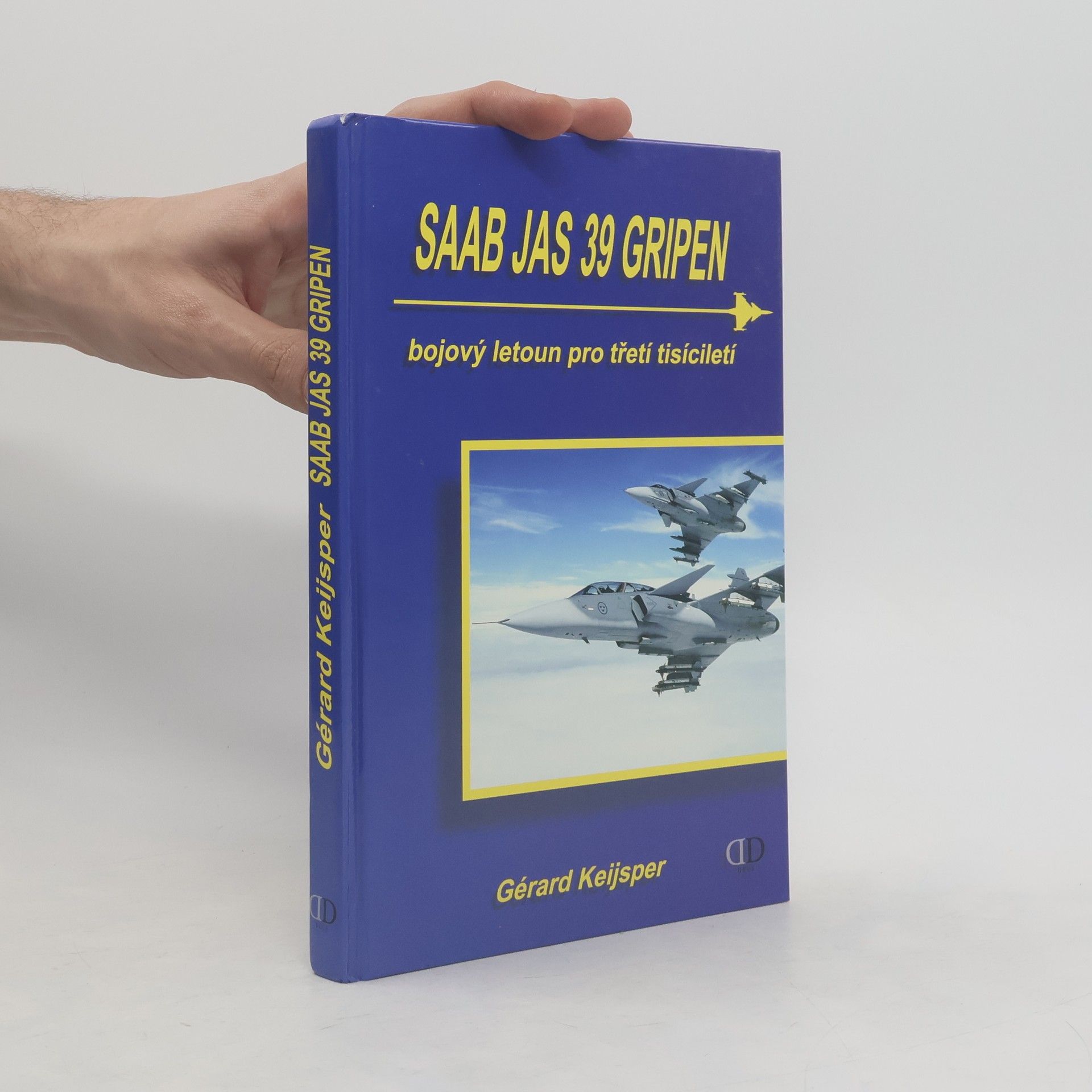 Jiří Chodil Saab JAS 39 Gripen. Bojový letoun pro třetí tisíciletí