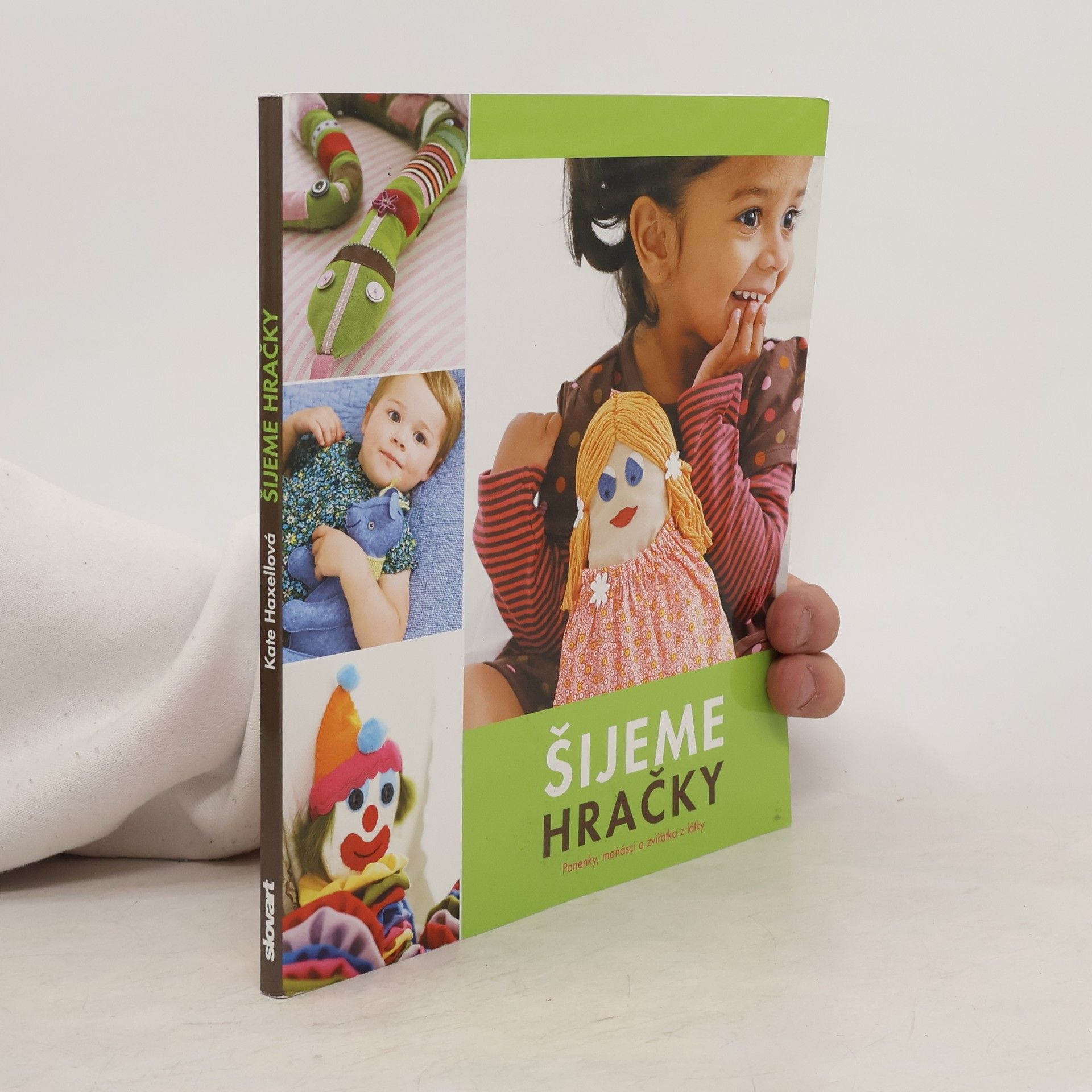 Kate Haxell Šijeme hračky : panenky, maňásci a zvířátka z látky