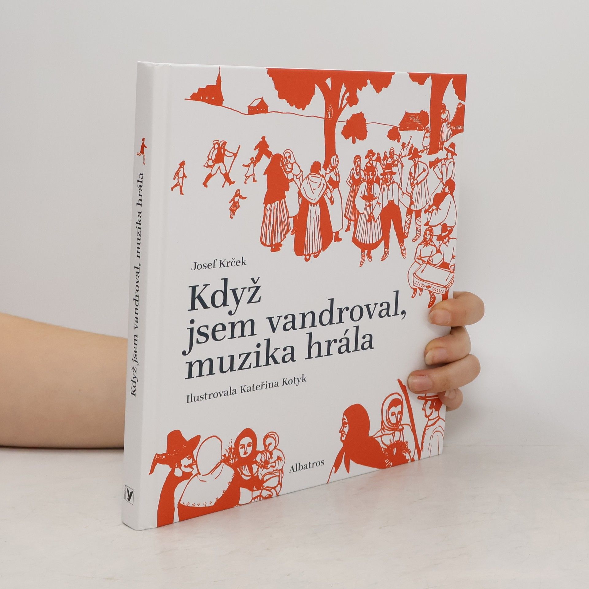 Josef Krček Když jsem vandroval, muzika hrála