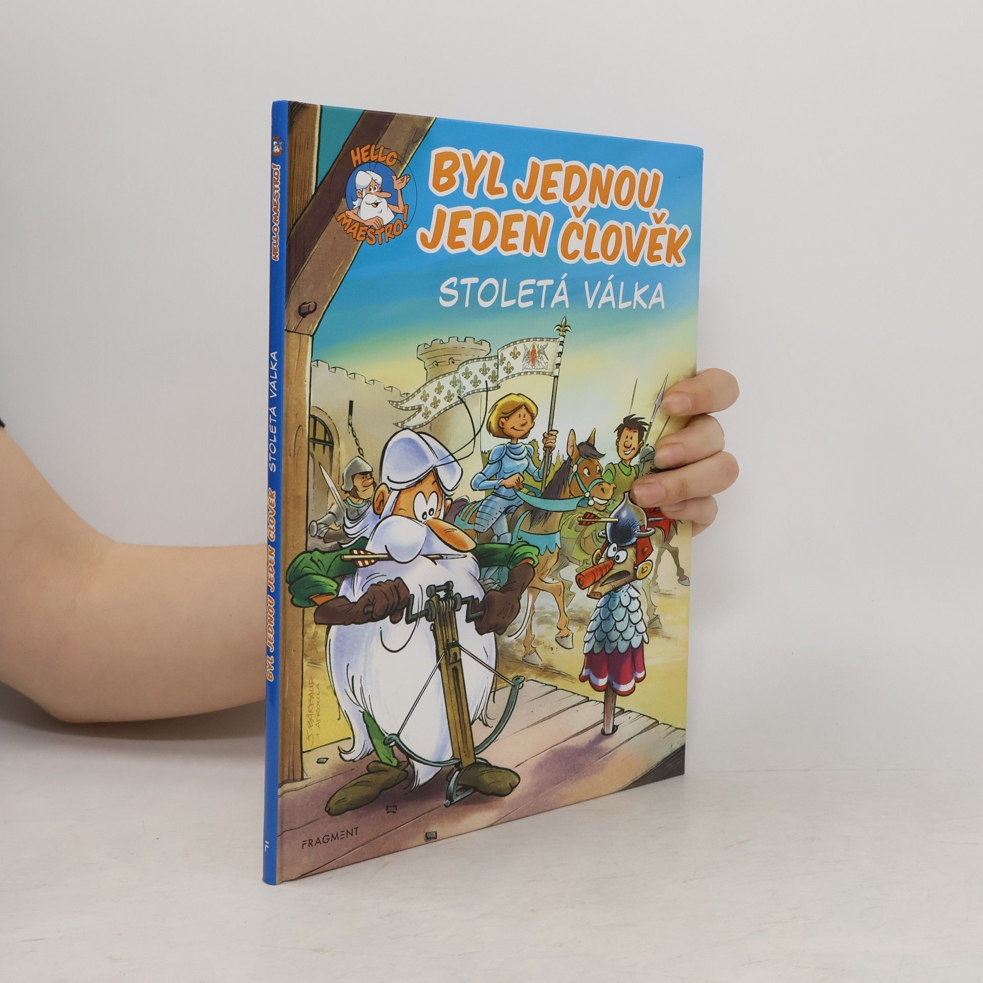 Byl jednou jeden člověk. Díl 5, Stoletá válka