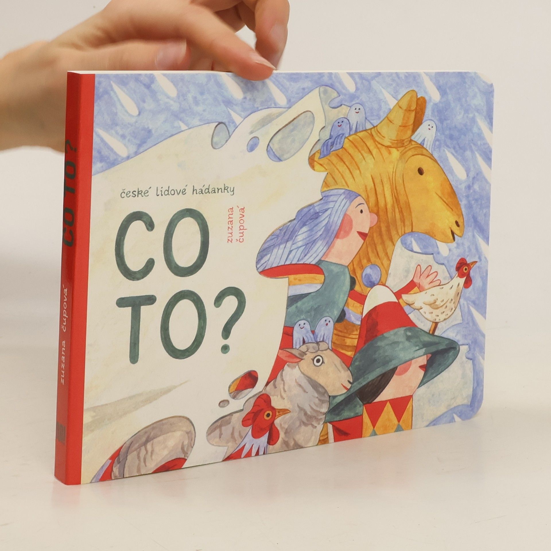Zuzana Čupová Co to?  České lidové hádanky
