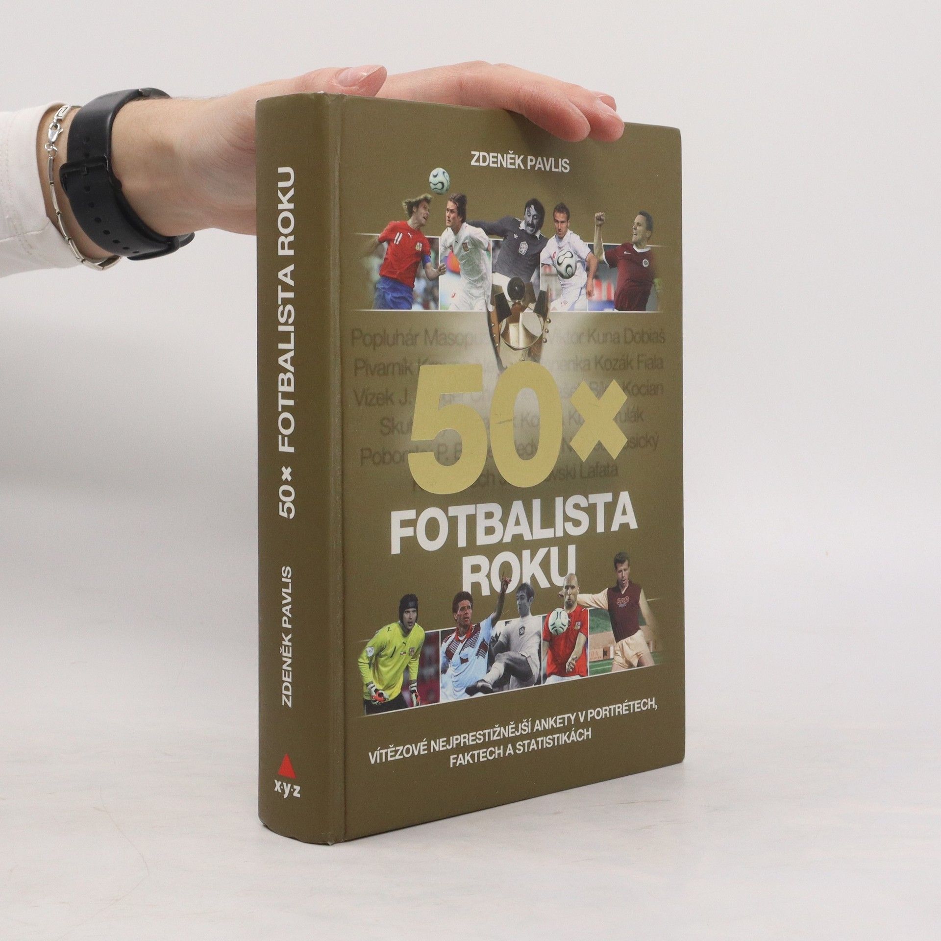 Zdeněk Pavlis 50x Fotbalista roku : vítězové nejprestižnější ankety v portrétech, faktech a statistikách