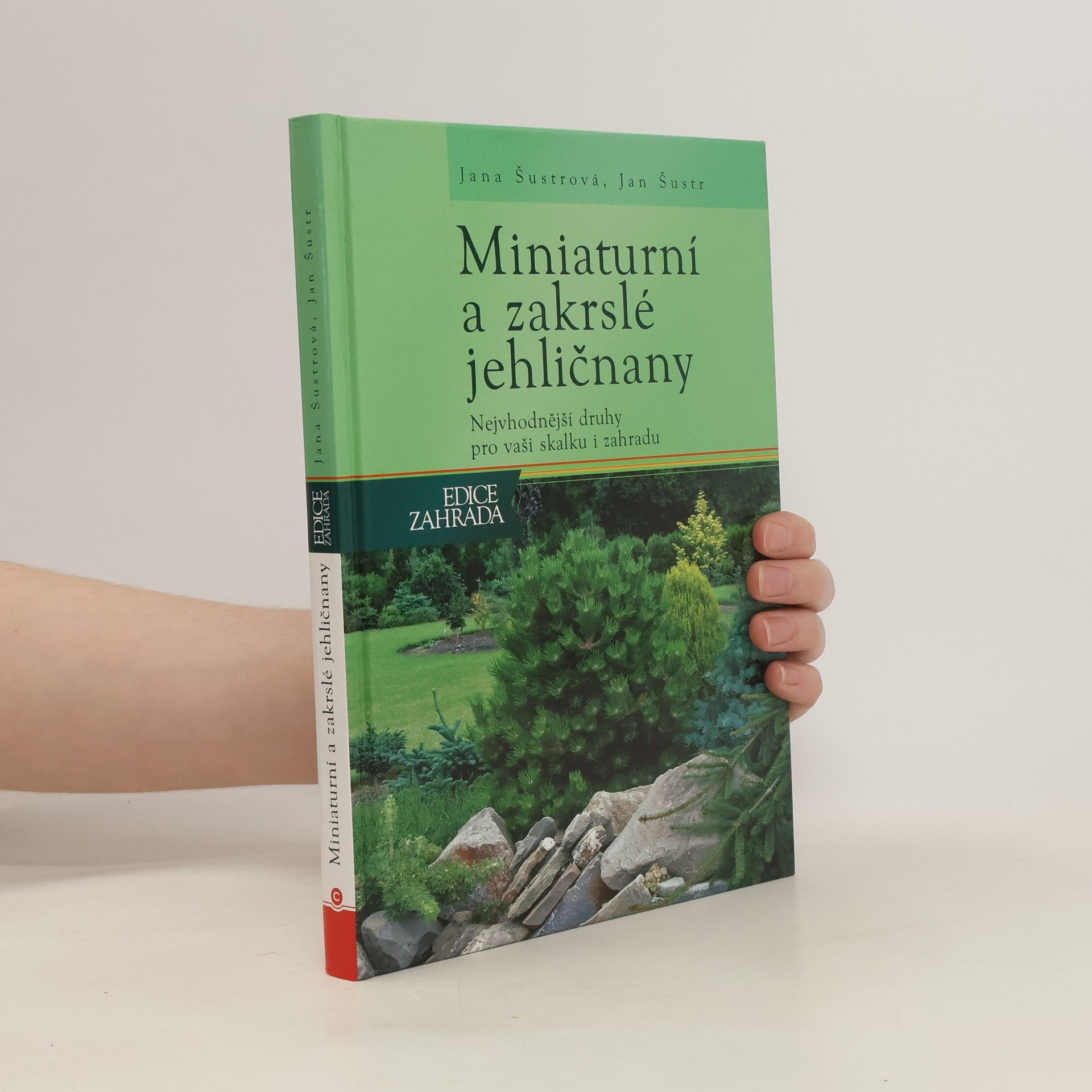 Jana Šustrová Miniaturní a zakrslé jehličnany
