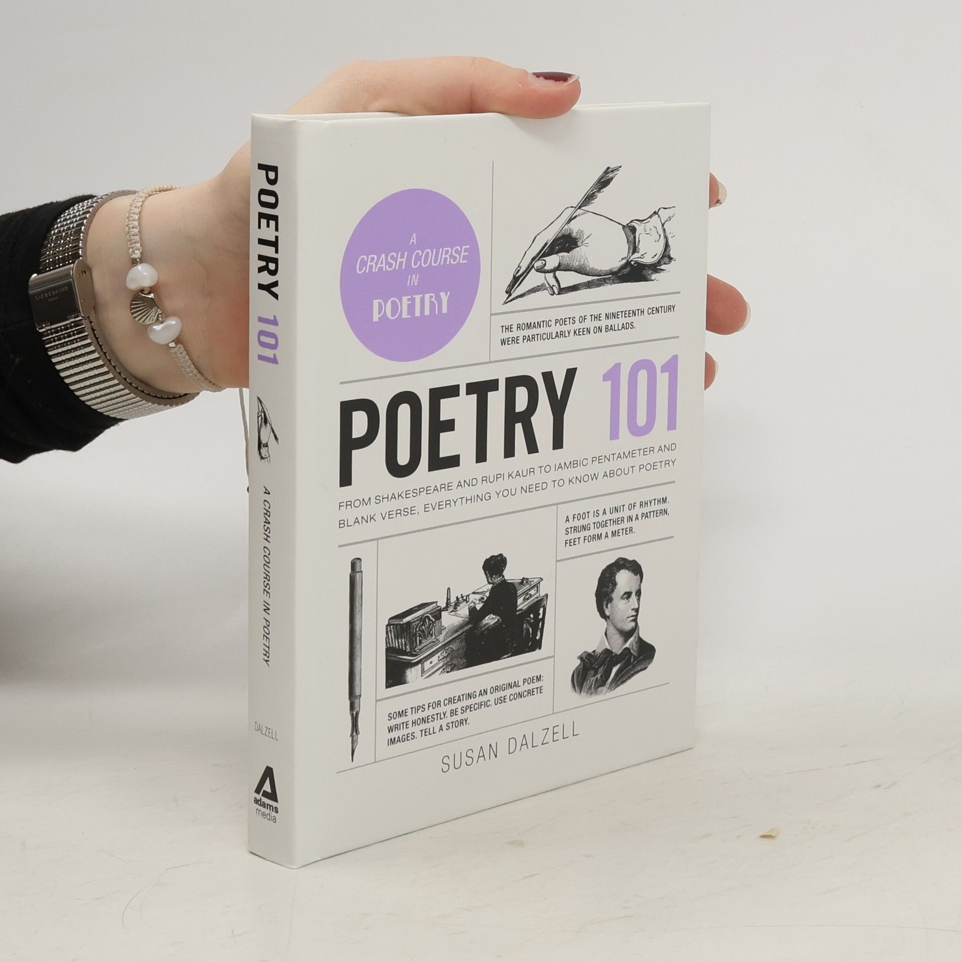 Susan Dalzell Poetry 101: From Shakespeare and Rupi Kaur to Iambic Pentameter and Blank Verse, Everything You Need to Know about Poetry