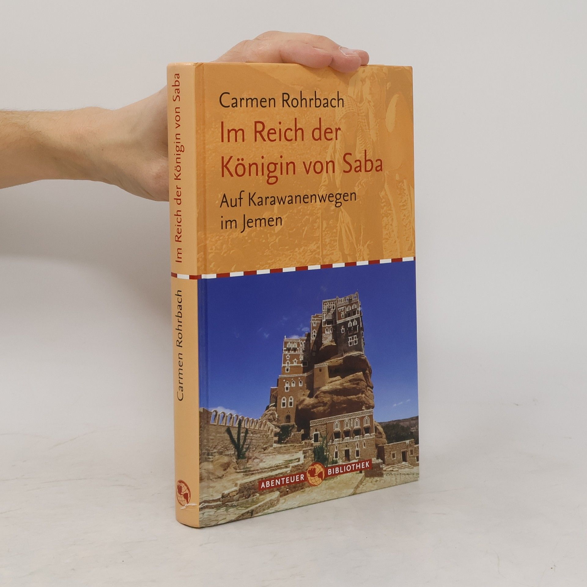 Carmen Rohrbach Im Reich der Königin von Saba