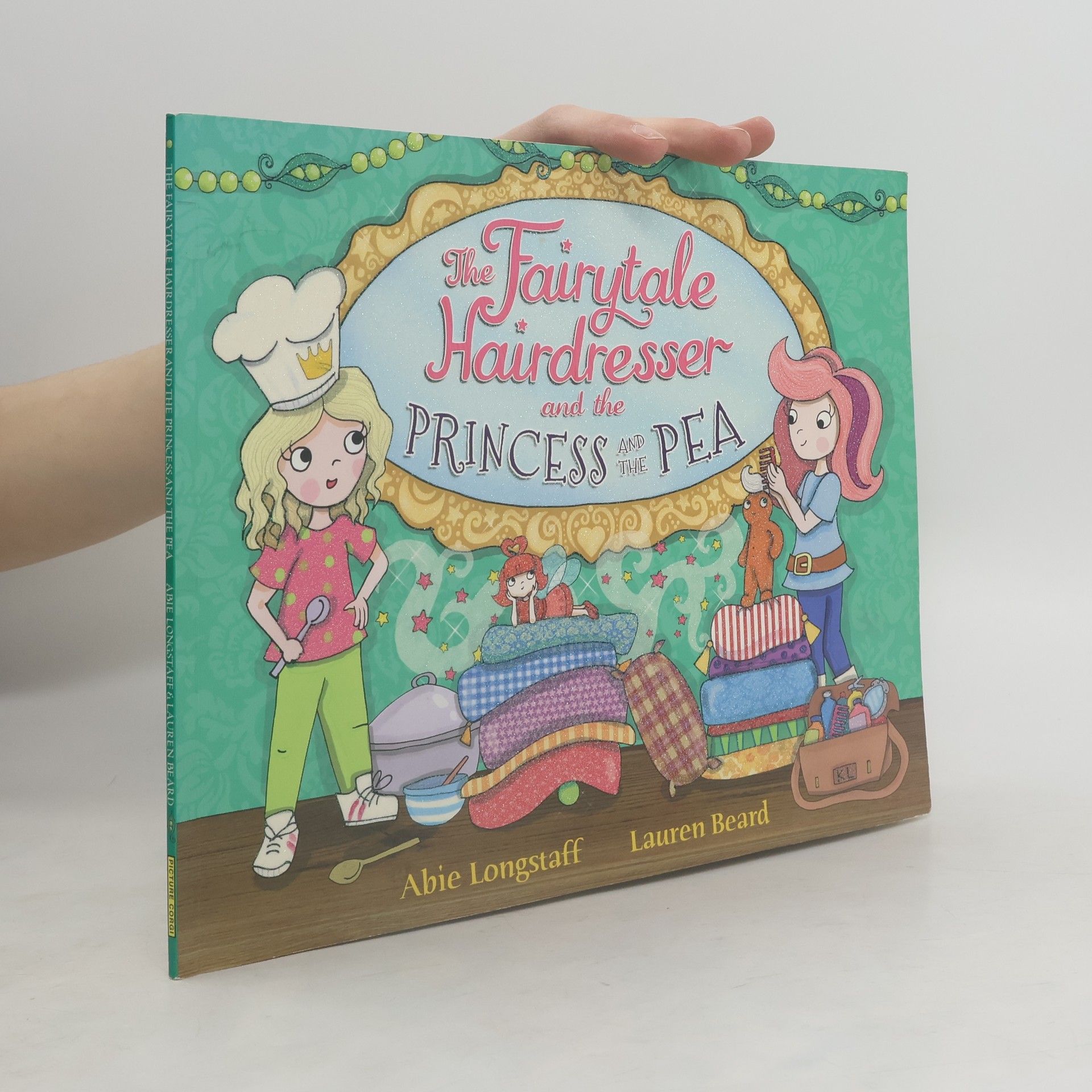 Abie Longstaff The Fairytale Hairdresser and the Princess and the Pea